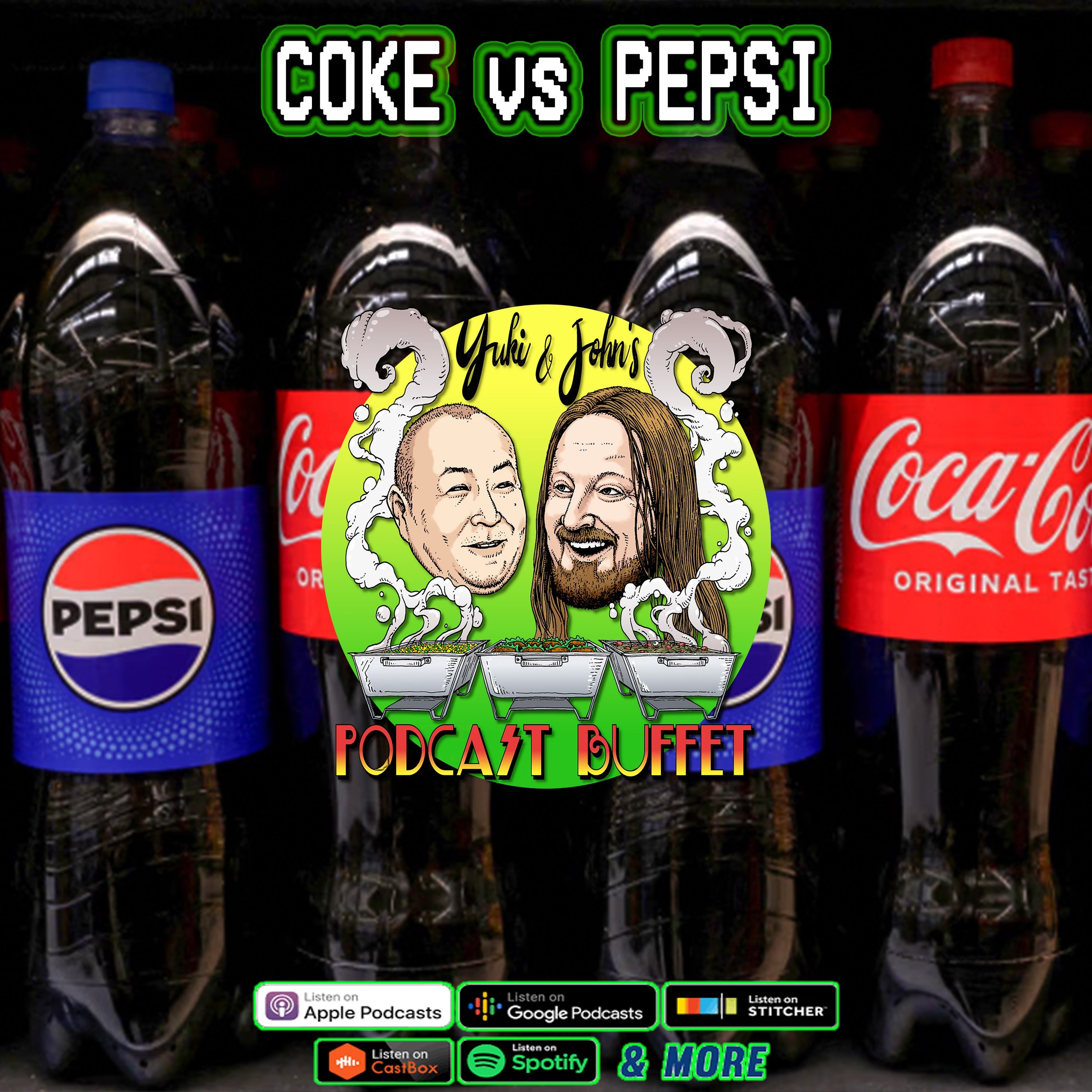 COKE vs PEPSI :: Yuki and John's #PodcastBuffet - Episode 111 episode artwork