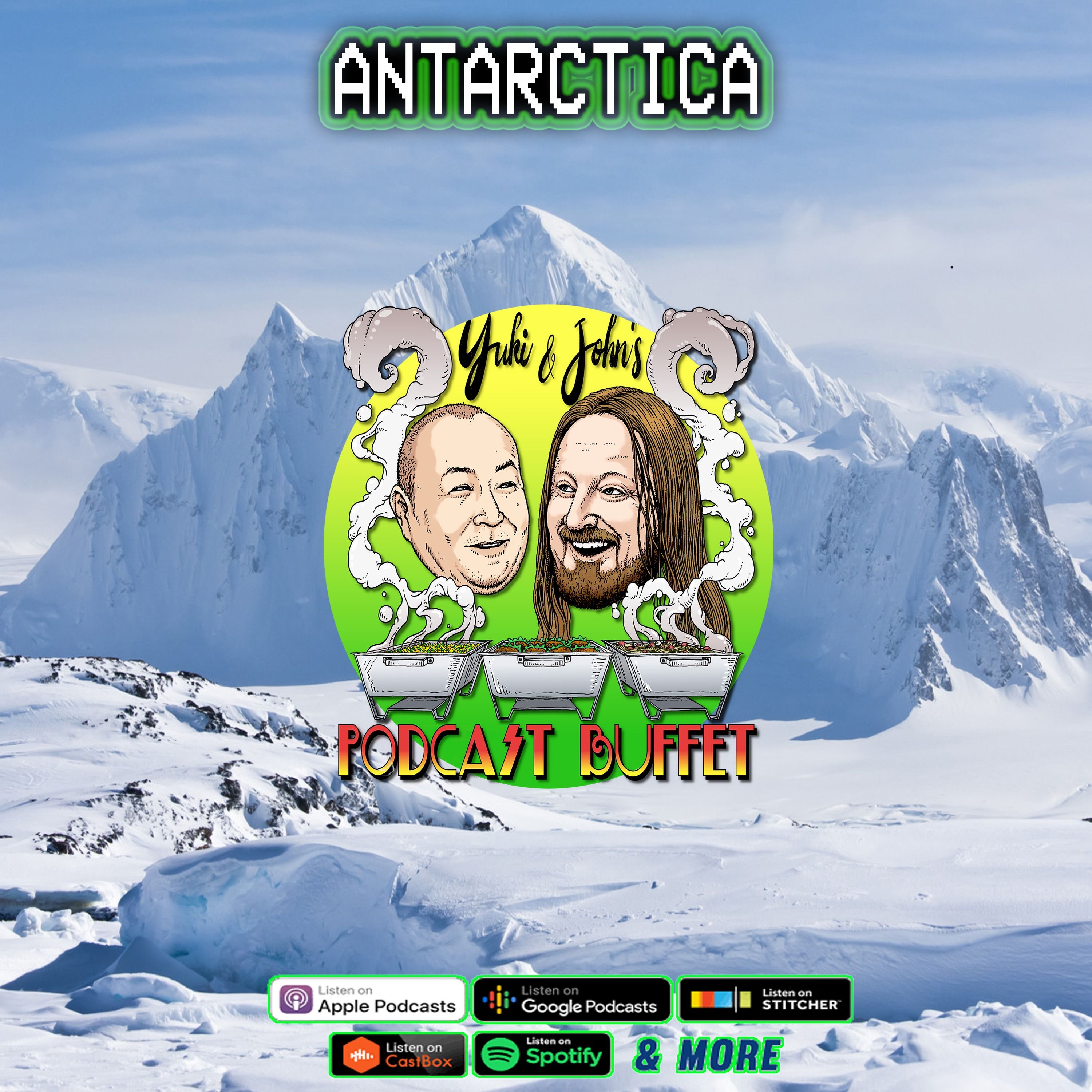 ANTARCTICA :: Yuki and John's #PodcastBuffet - Episode 175 episode artwork