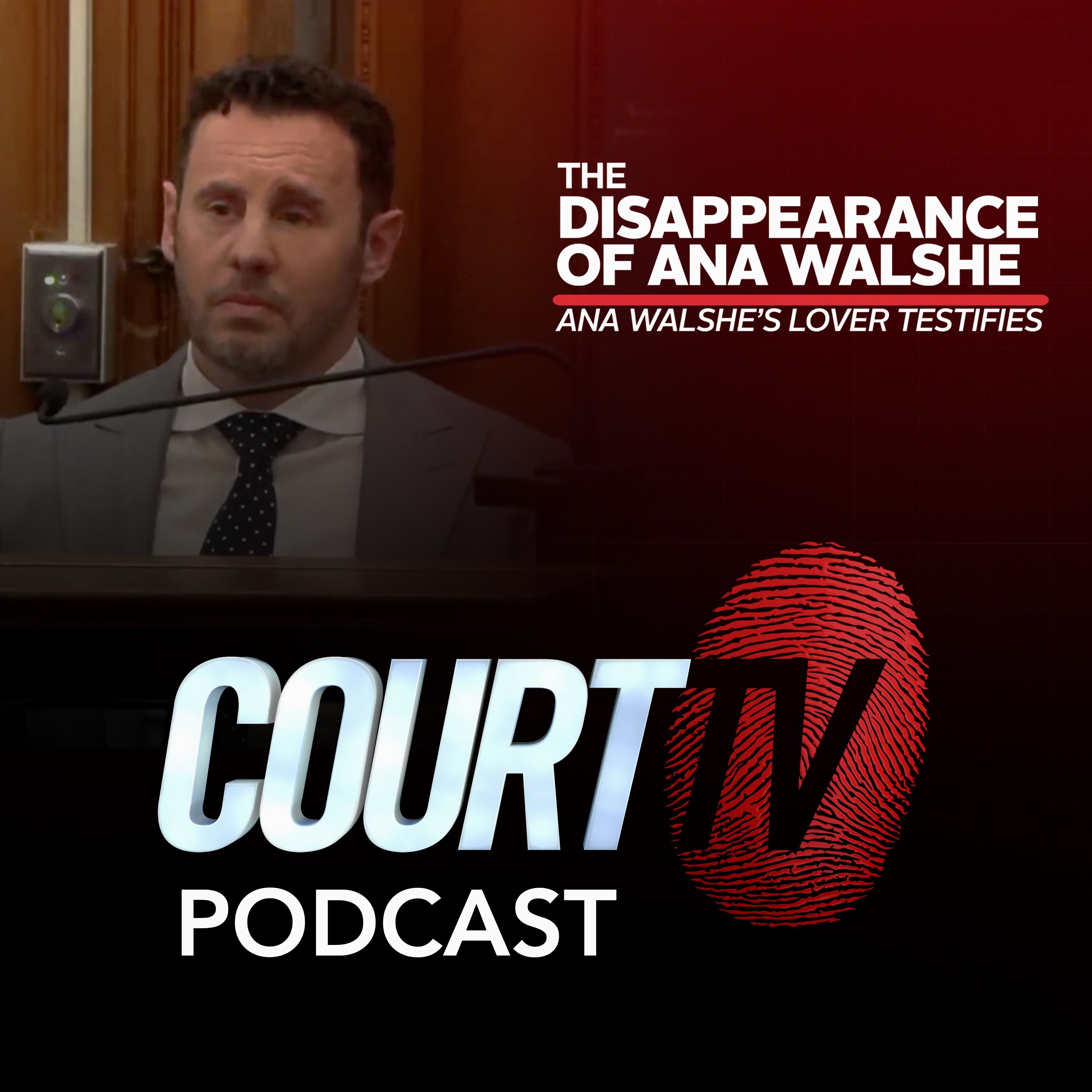 The Disappearance of Ana Walshe: Ana Walshe's Lover Testifies | Court TV Podcast
