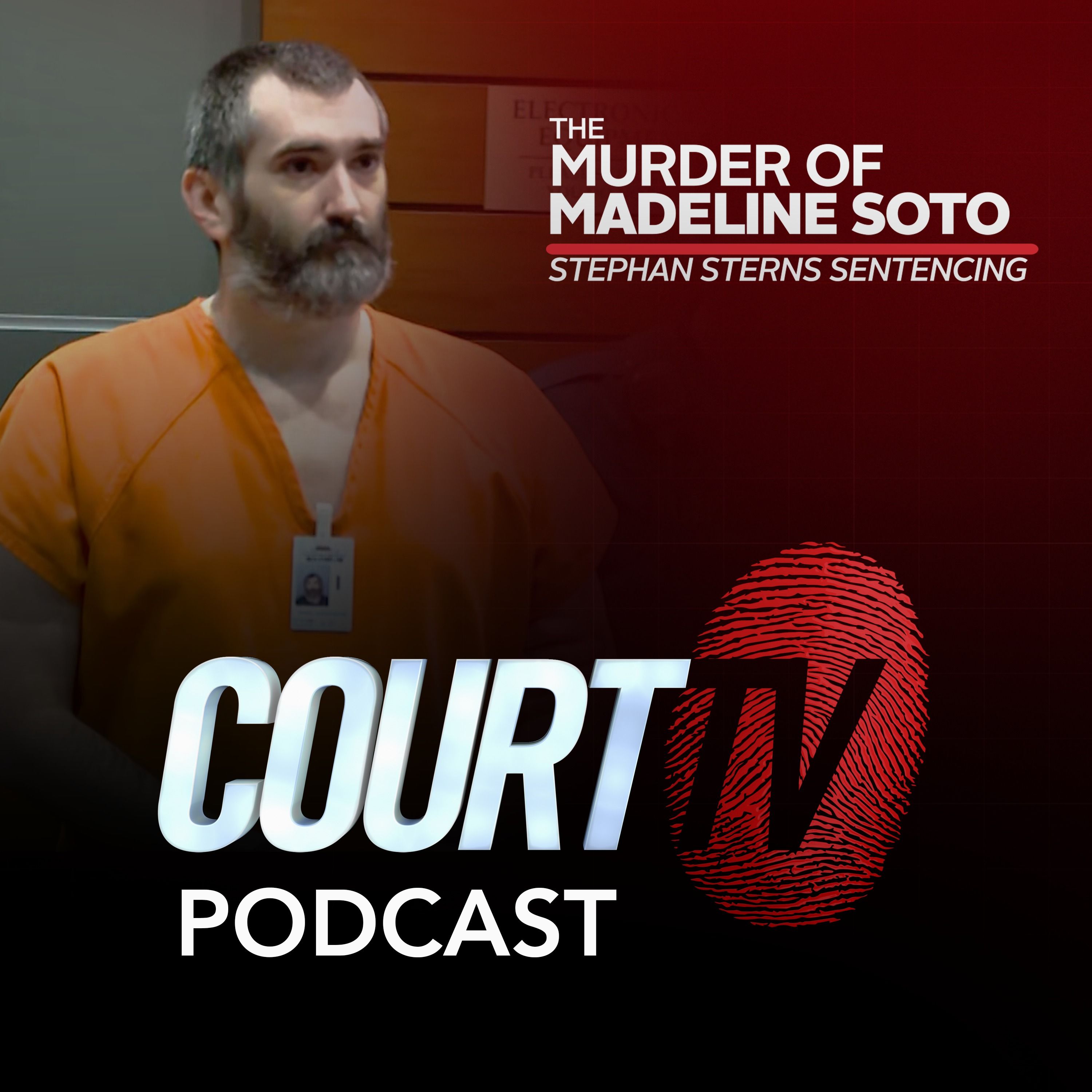 The Murder of Madeline Soto: Stephan Sterns Sentencing | Court TV Podcast