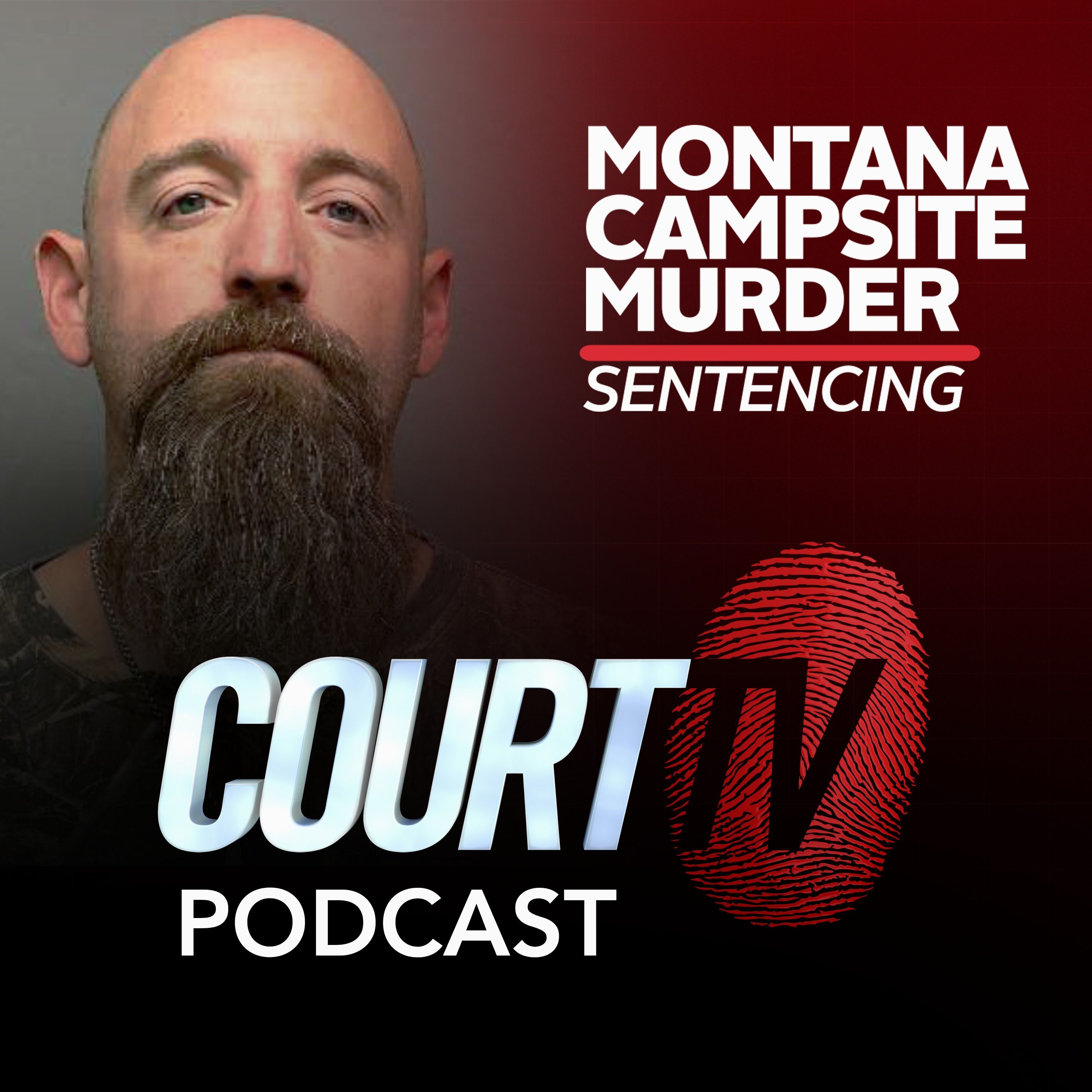 Montana Campsite Murder Sentencing | Court TV Podcast