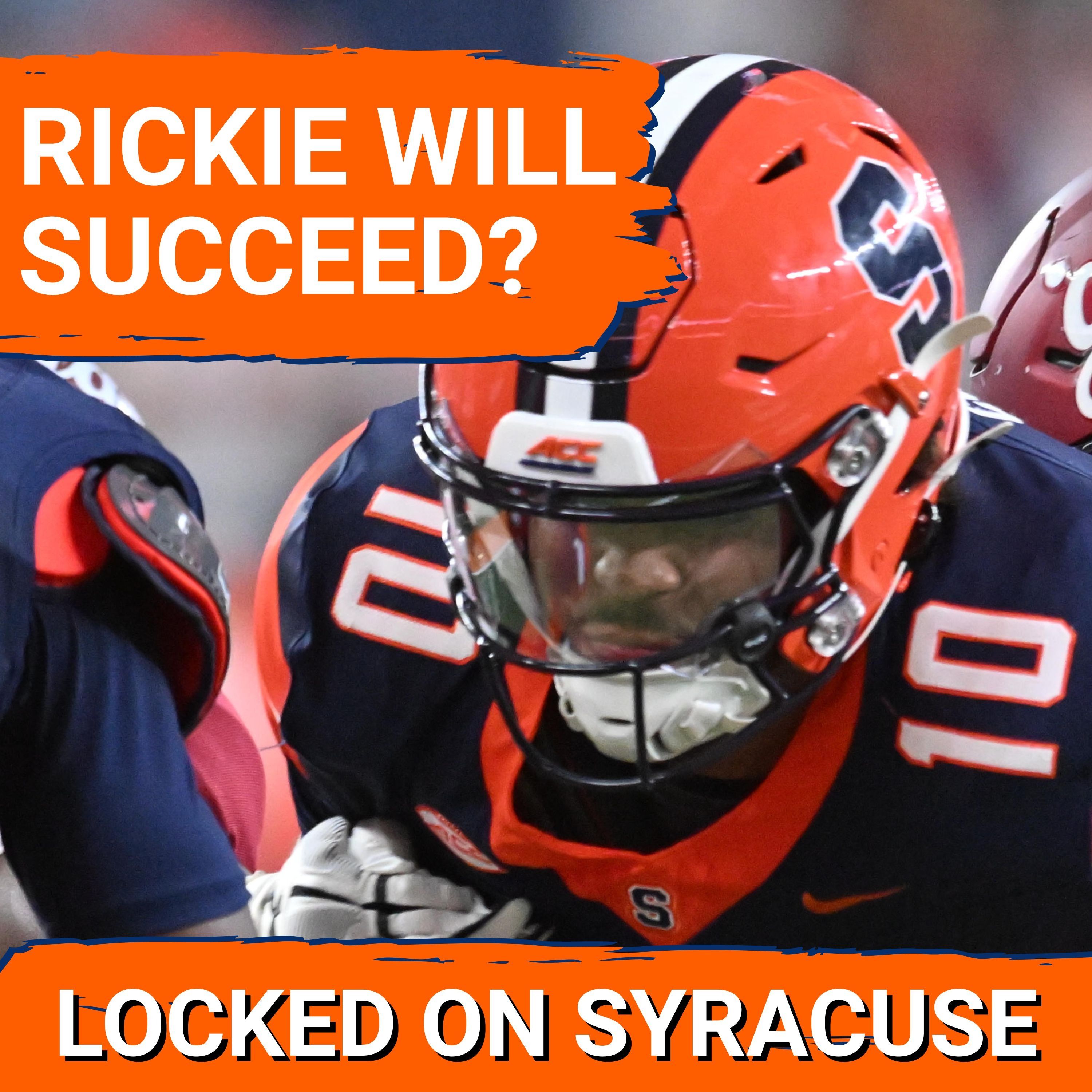 SUCCESS? Expectations for NEW STARTING QB Rickie Collins for Syracuse Football