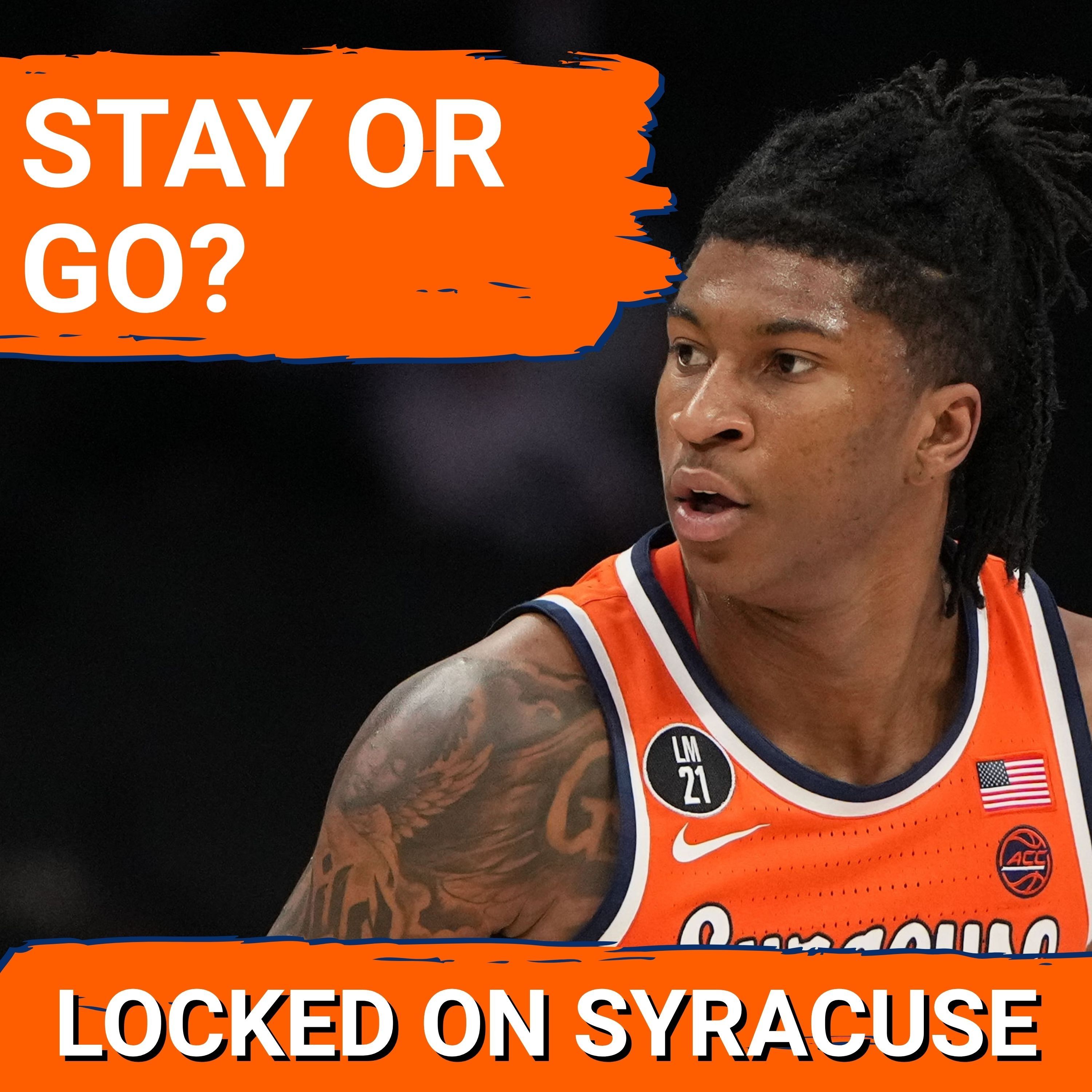 STAY OR GO: Syracuse Basketball Roster DECISIONS | Who Should Gerry McNamara Keep?
