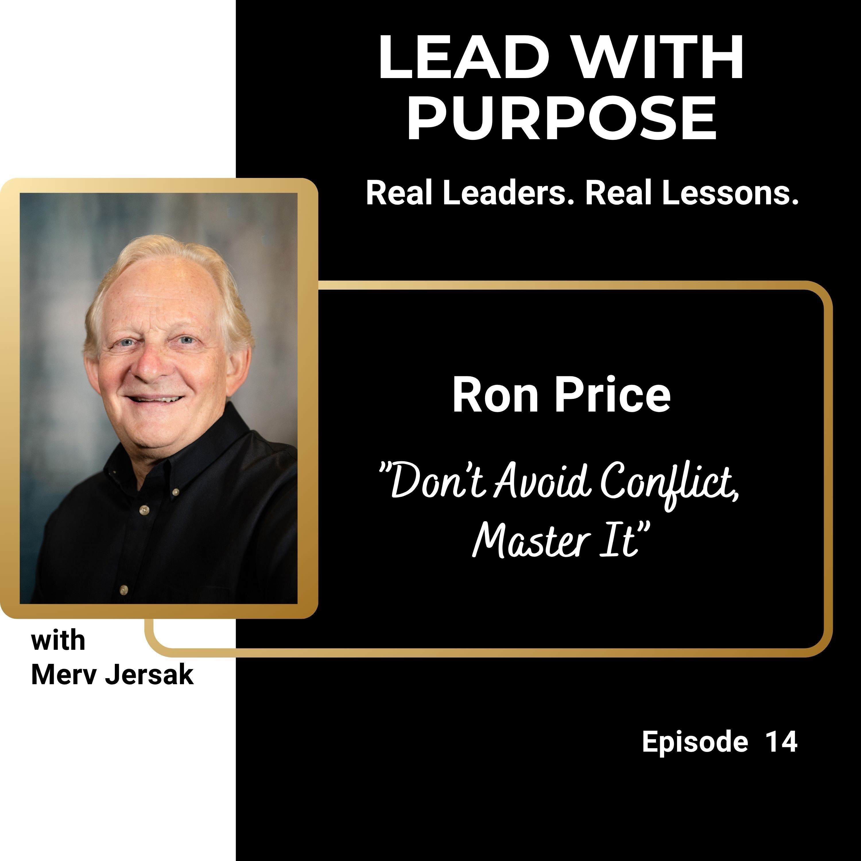 Ron Price: Don’t Avoid Conflict, Master It episode artwork