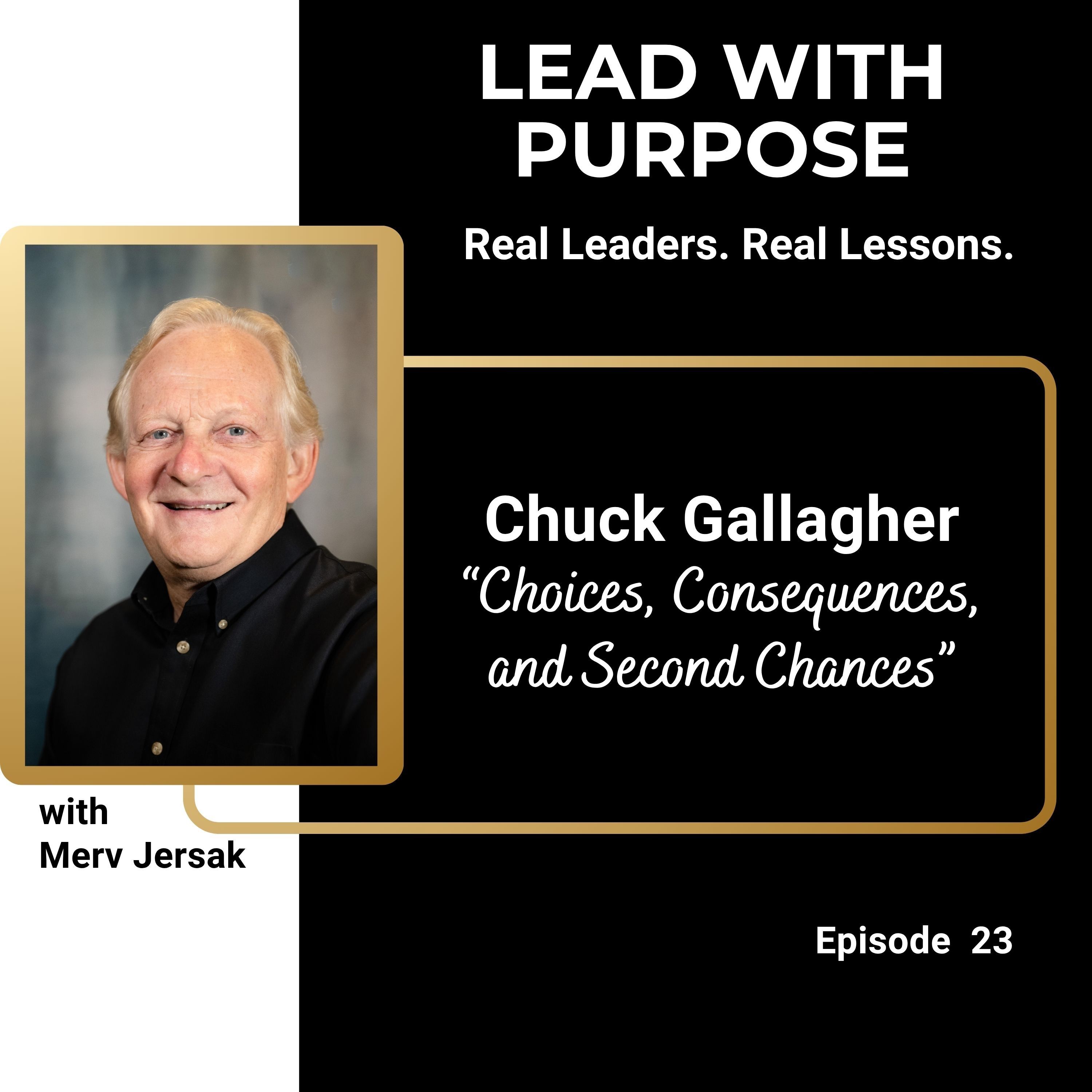 Chuck Gallagher: Choices, Consequences, and Second Chances episode artwork