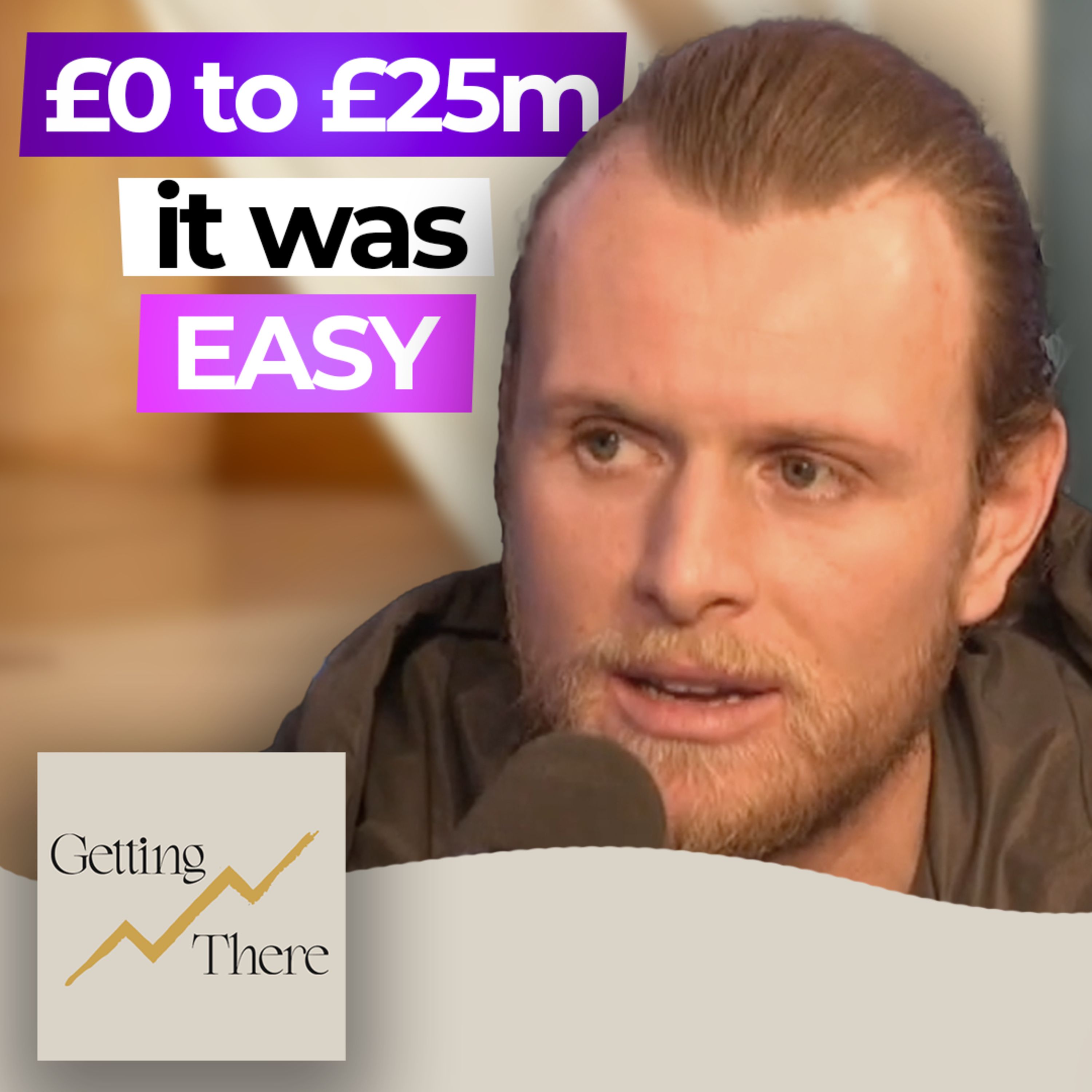 Tommy Mallet: £0 to £25 MILLION "It Was EASY" | Getting There Episode 8 episode artwork