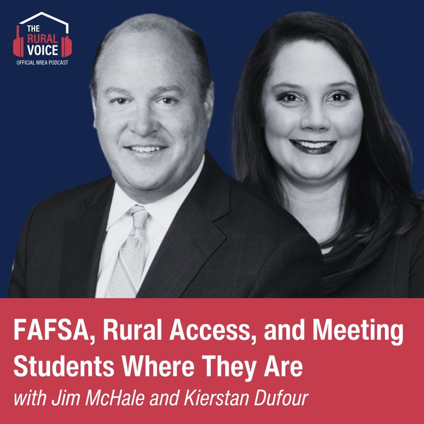S05E08 - FAFSA, Rural Access, and Meeting Students Where They Are: An Interview with Jim McHale and Kierstan Dufour. episode artwork