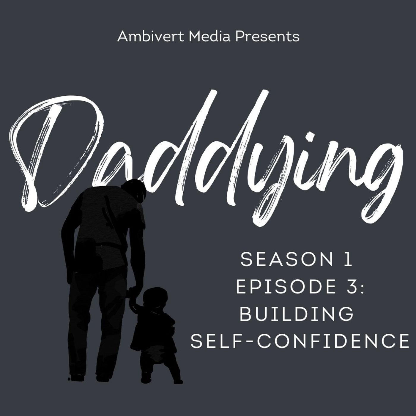 S1E3: Building Self-Confidence S1E3: Building Self-Confidence