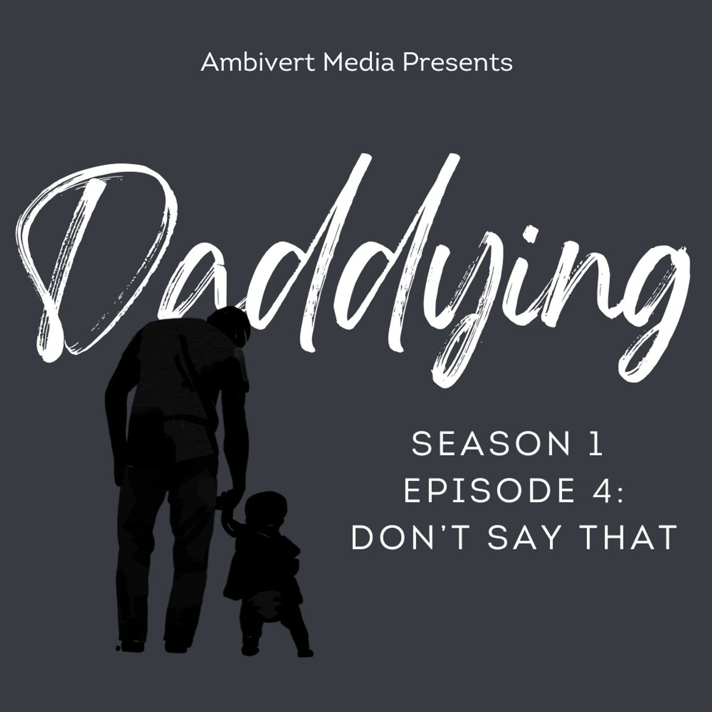 S1E4: Don't Say That S1E4: Don't Say That