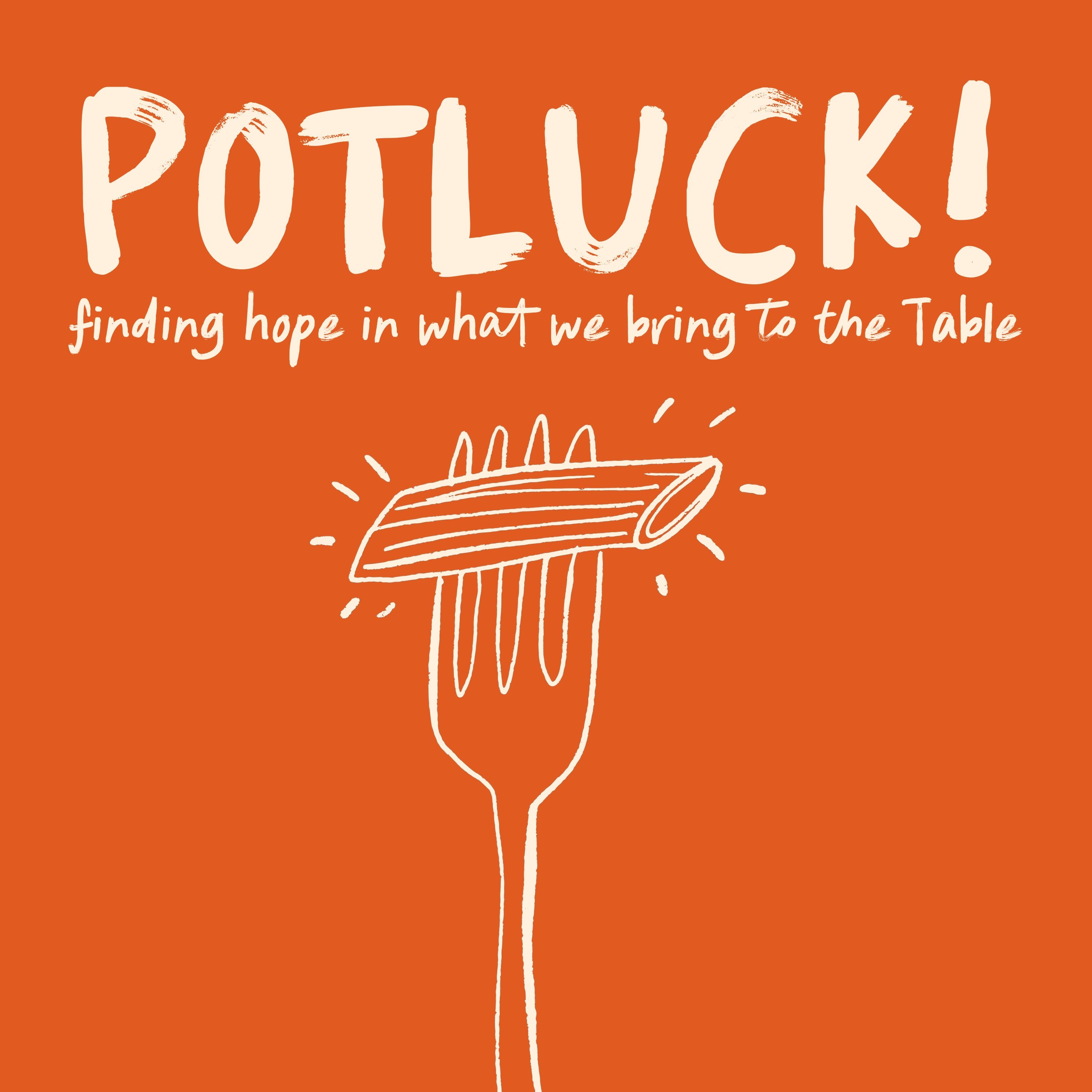Sermon: Potluck | Week 3: What Will You Bring? // Talley Wells episode artwork