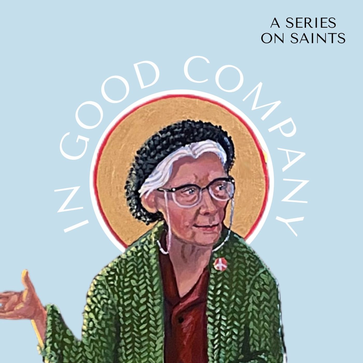 Sermon: In Good Company | Week 2: Dorothy Day // Catherine Neal episode artwork