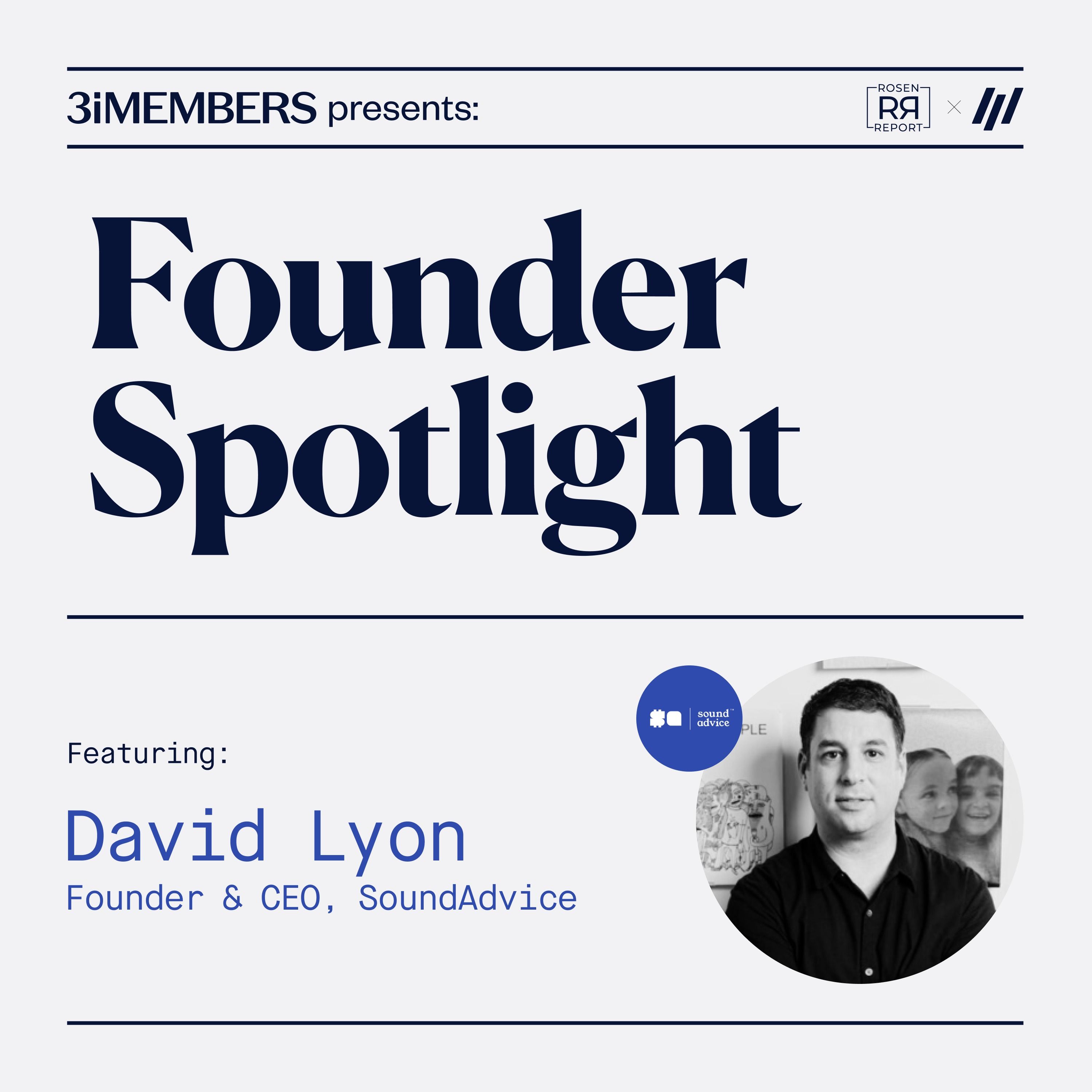 Solving Wealth Management for Gen-Z with David Lyon, Co-Founder & CEO of Sound Advice