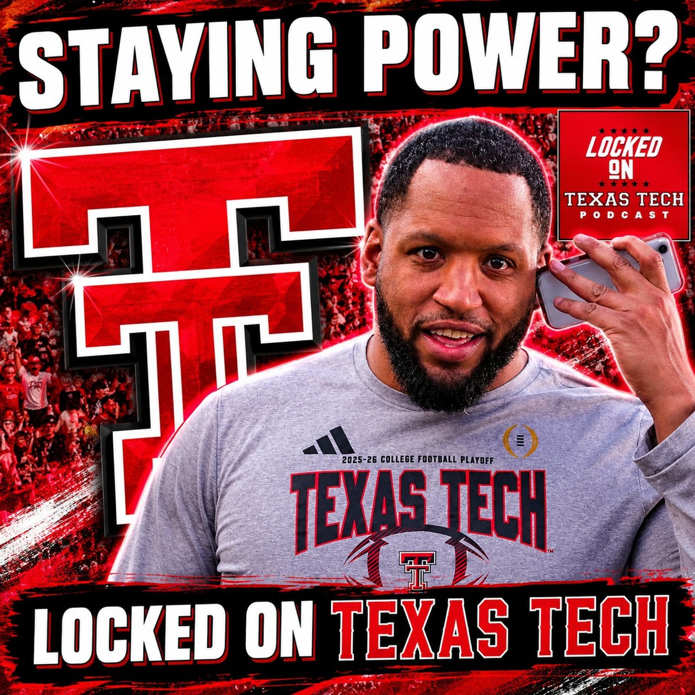 Red Raiders DEFY transfer odds with PLAYER FIRST approach | Locked On Texas Tech episode artwork