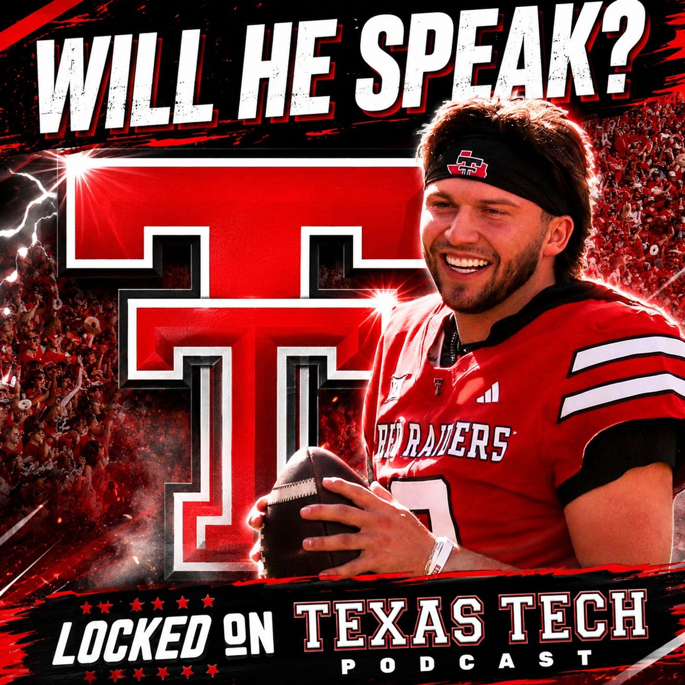 Red Raider leadership SPEAKS - will Brendan Sorsby? | Locked On Texas Tech Podcast episode artwork
