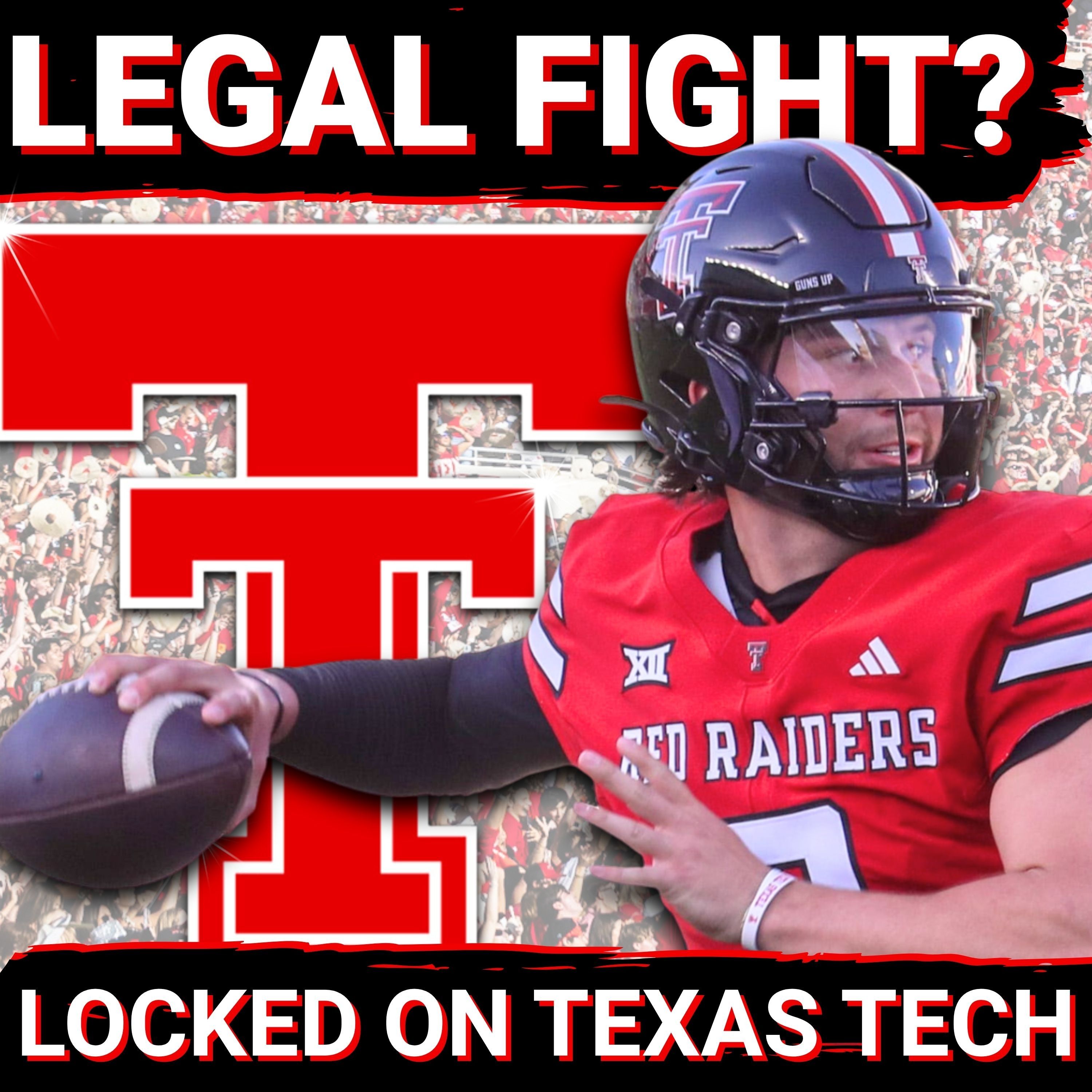 Legal fight equals improved odds for Brendan Sorsby? | Locked On Texas Tech Podcast