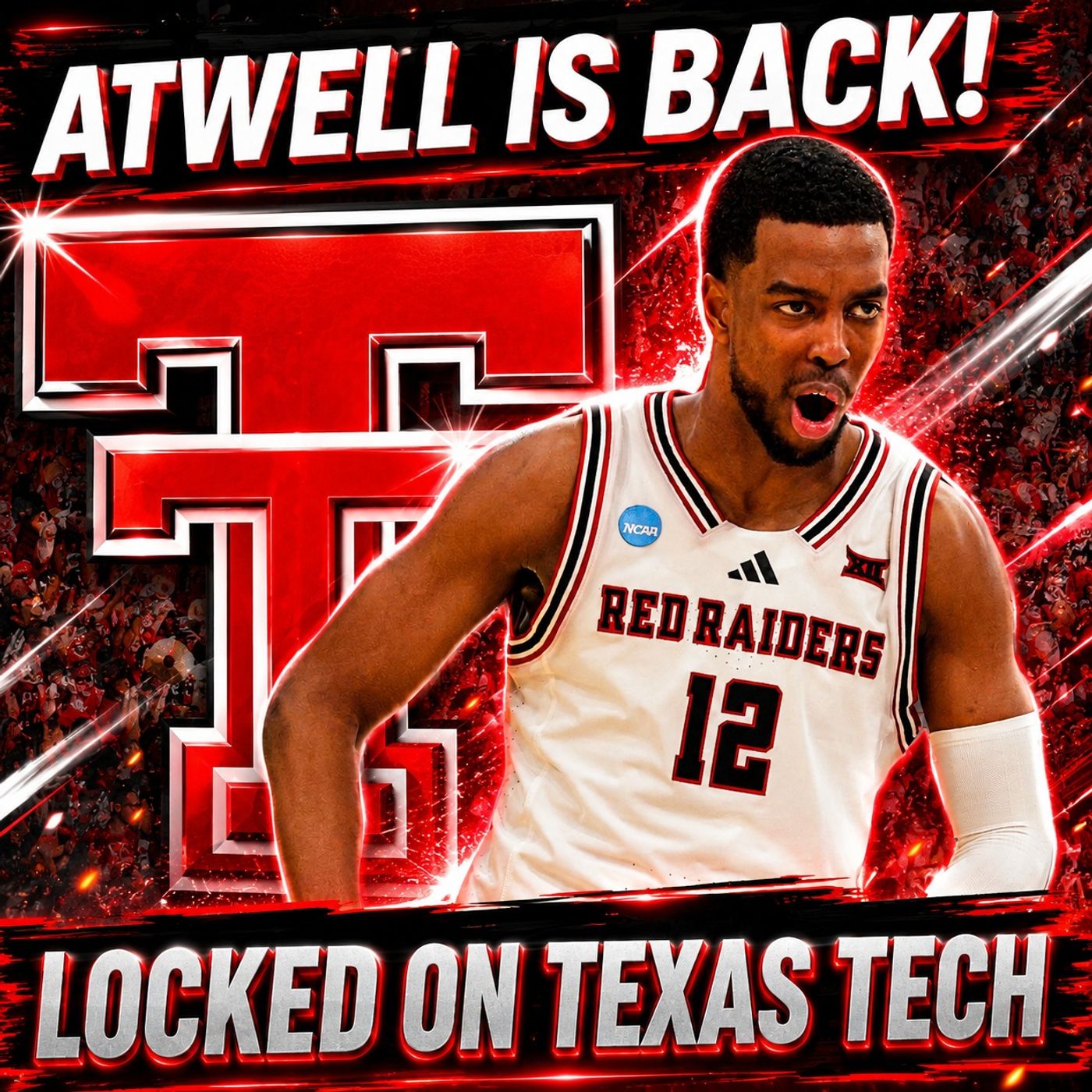 Donovan Atwell is BACK and the Red Raider roster rally ROLLS ON | Locked On Texas Tech Podcast