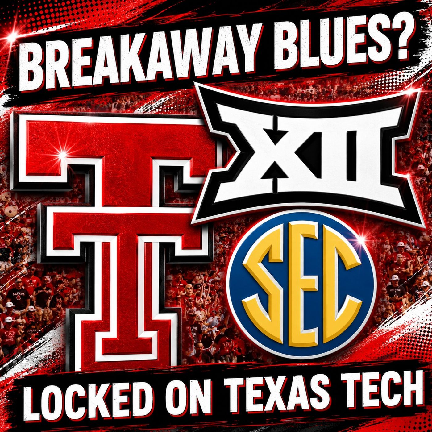 Who's AFRAID of the BIG BAD BREAKAWAY | (It's Already Happened) |  Locked On Texas Tech