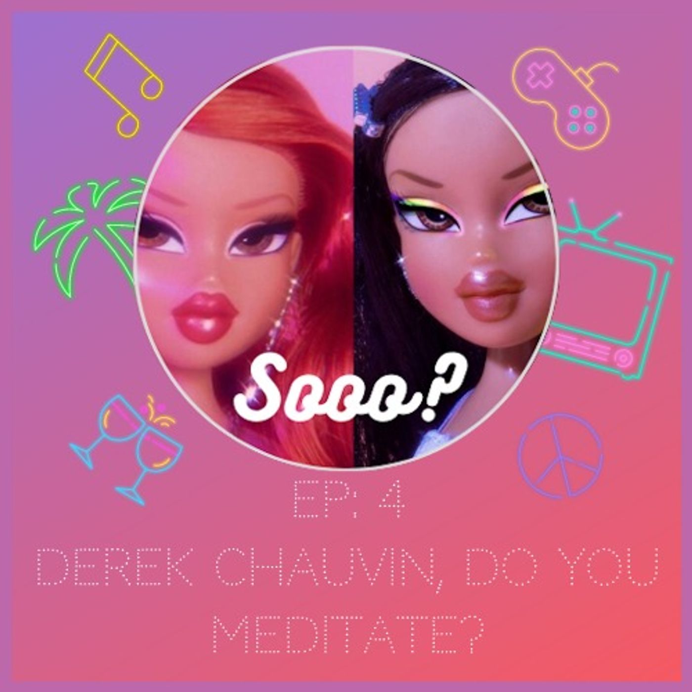 Episode 4: So Derek Chauvin, do you meditate? Episode 4: So Derek Chauvin, do you meditate?