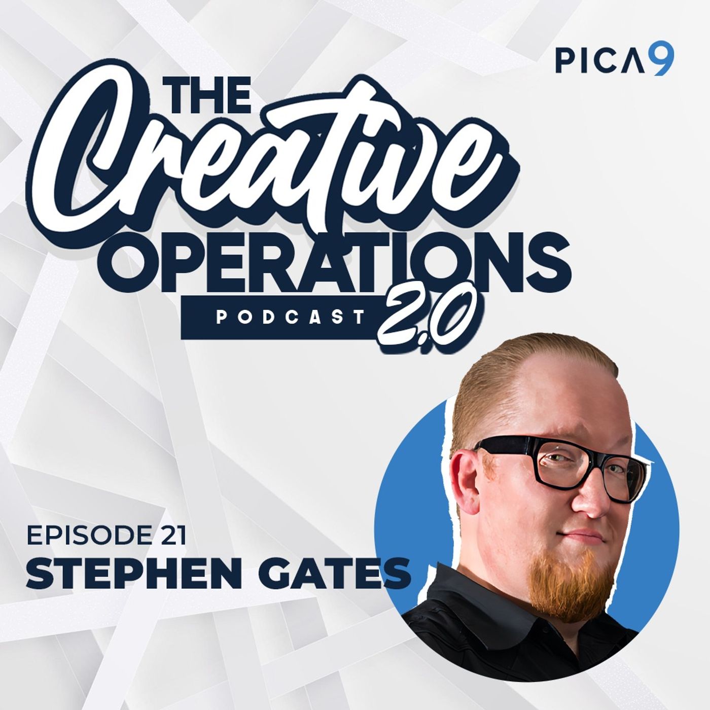 Episode 21 - Defining Success For Creative Operation Teams and Creating a Culture of Trust and Confidence with Stephen Gates