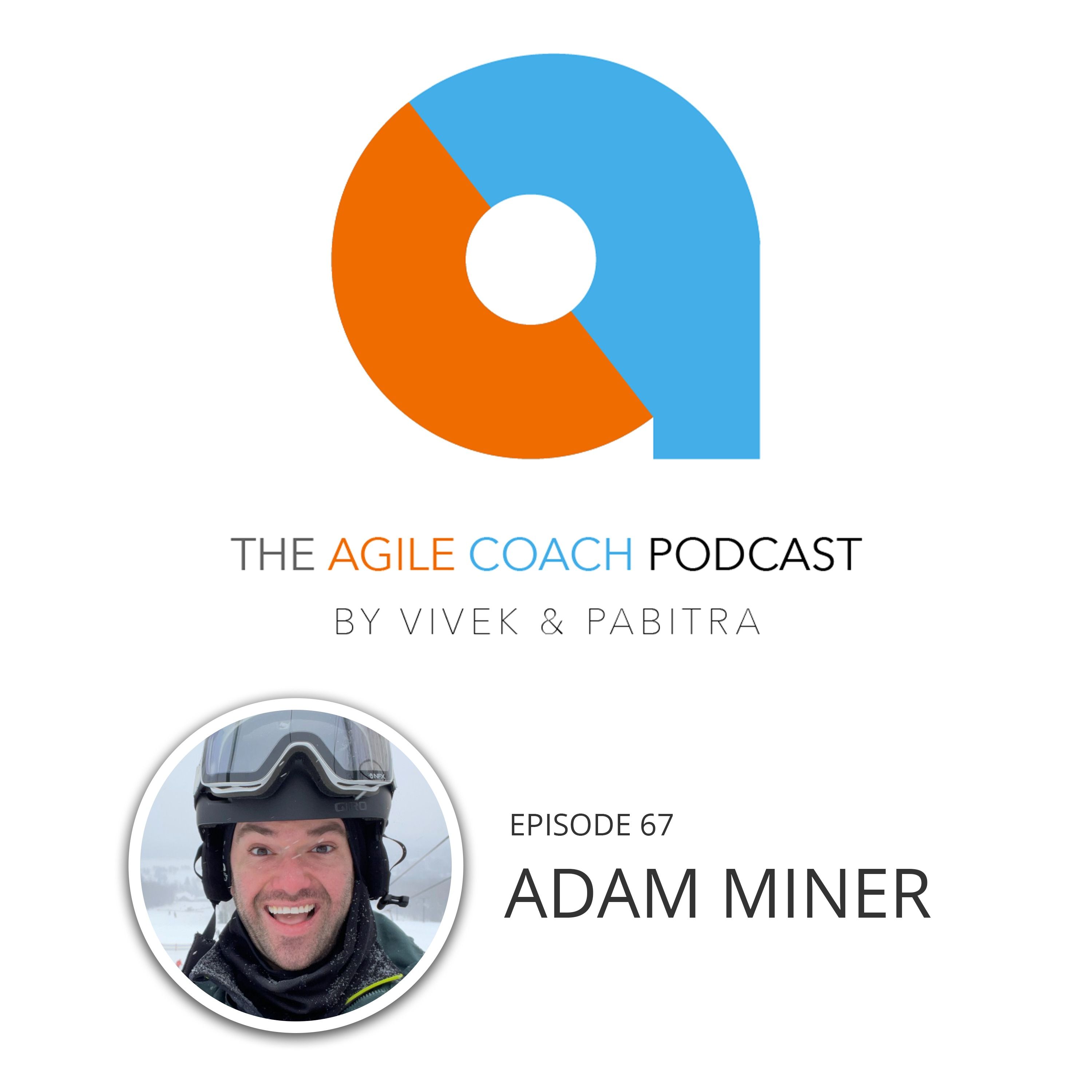 LIFE OF A SCRUM MASTER: The Best Agile Coach Moments With Adam Miner