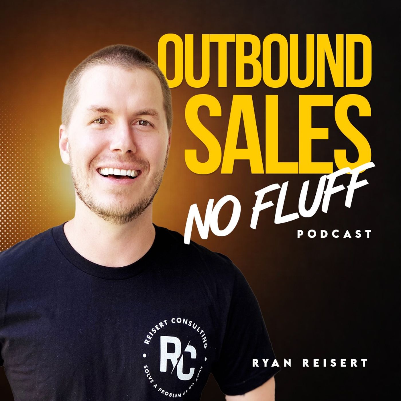 Outbound Sales No Fluff - The Podcast cover