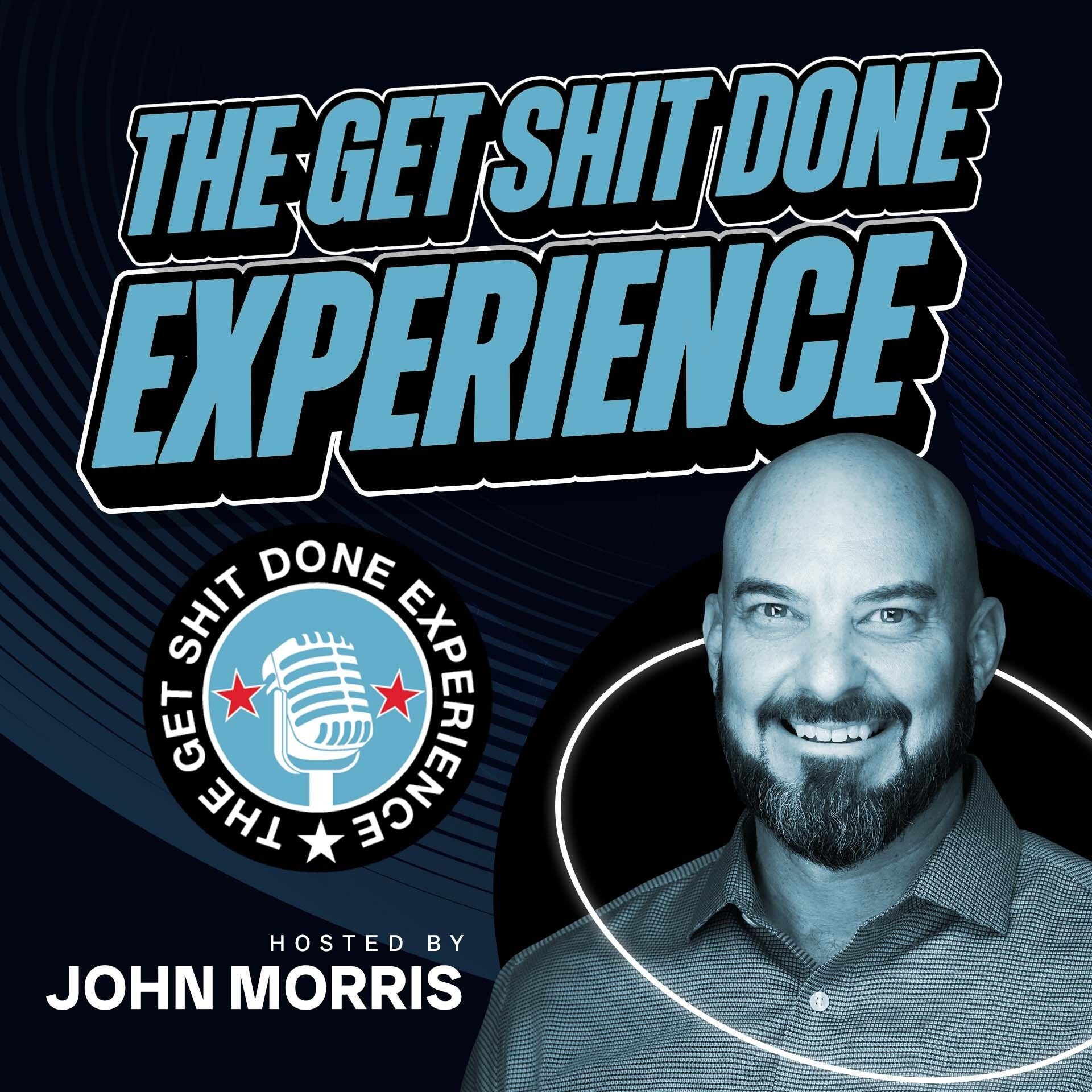 The Get Shit Done Experience