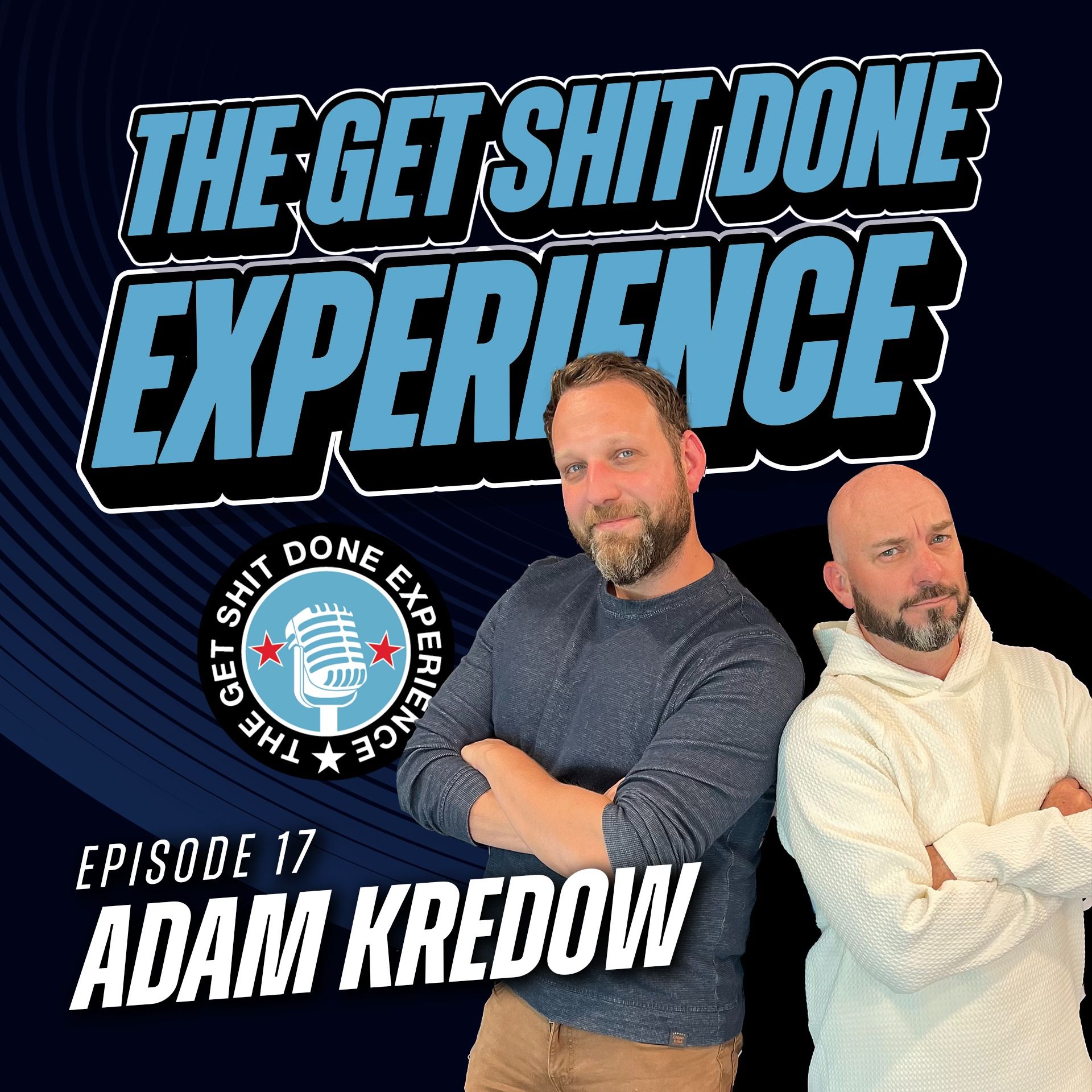 The Get Shit Done Experience