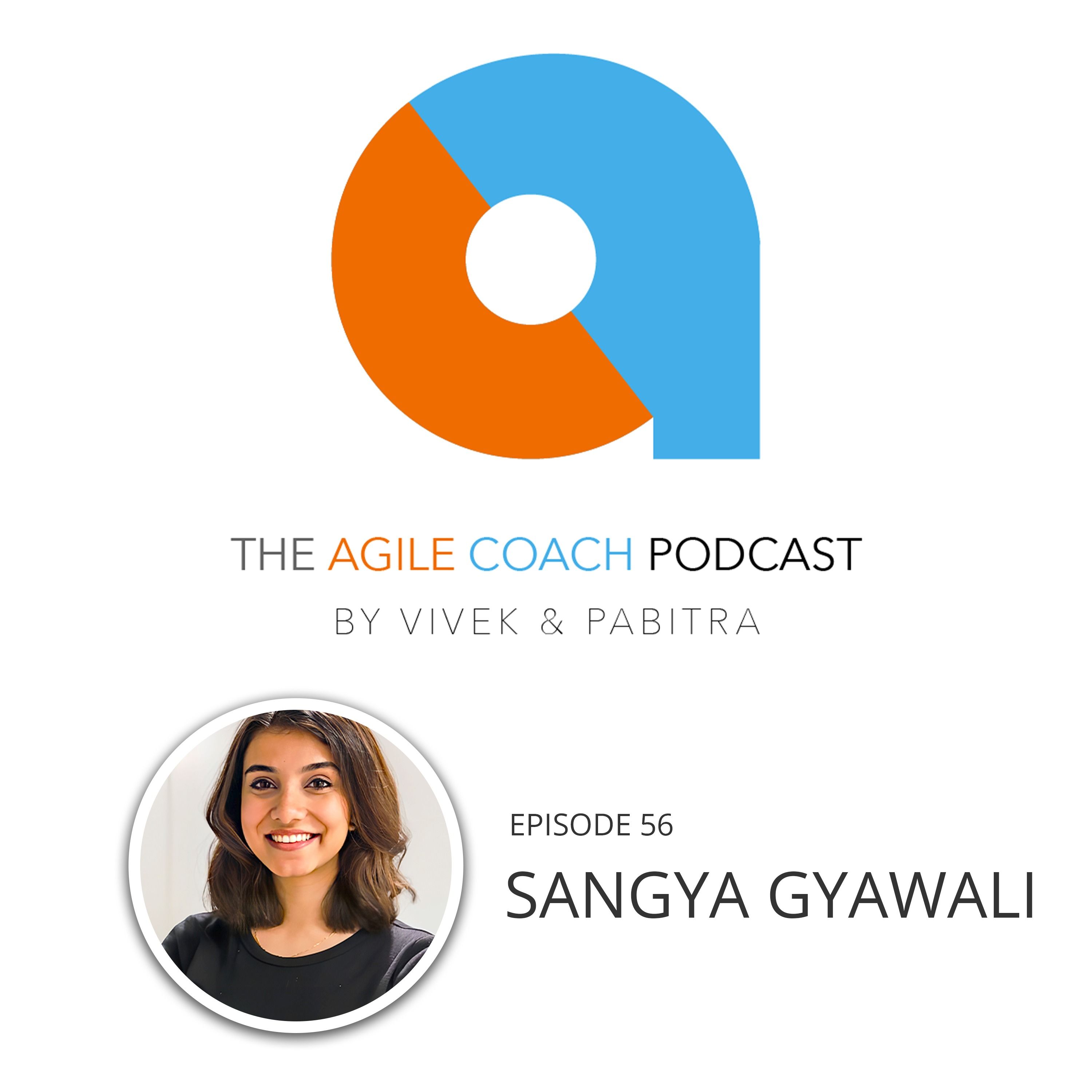 Ep. 56 | KNOW IT, FLEX IT! Adapting And Being Good With A Little Bit Of Everything With Sangya Gyawali