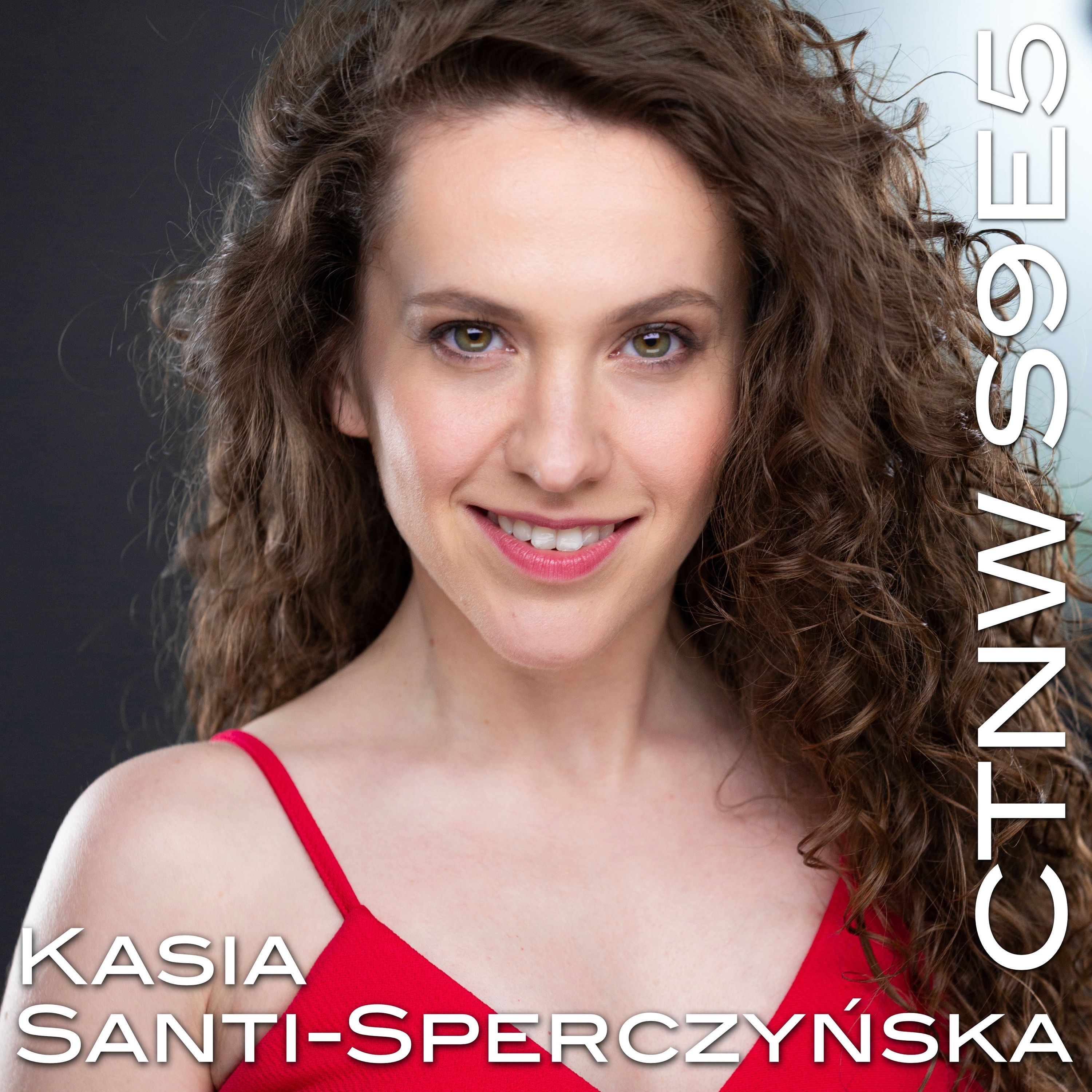 S9.E5. Kasia Sperczyńska-Santi. Never Going After Easy.