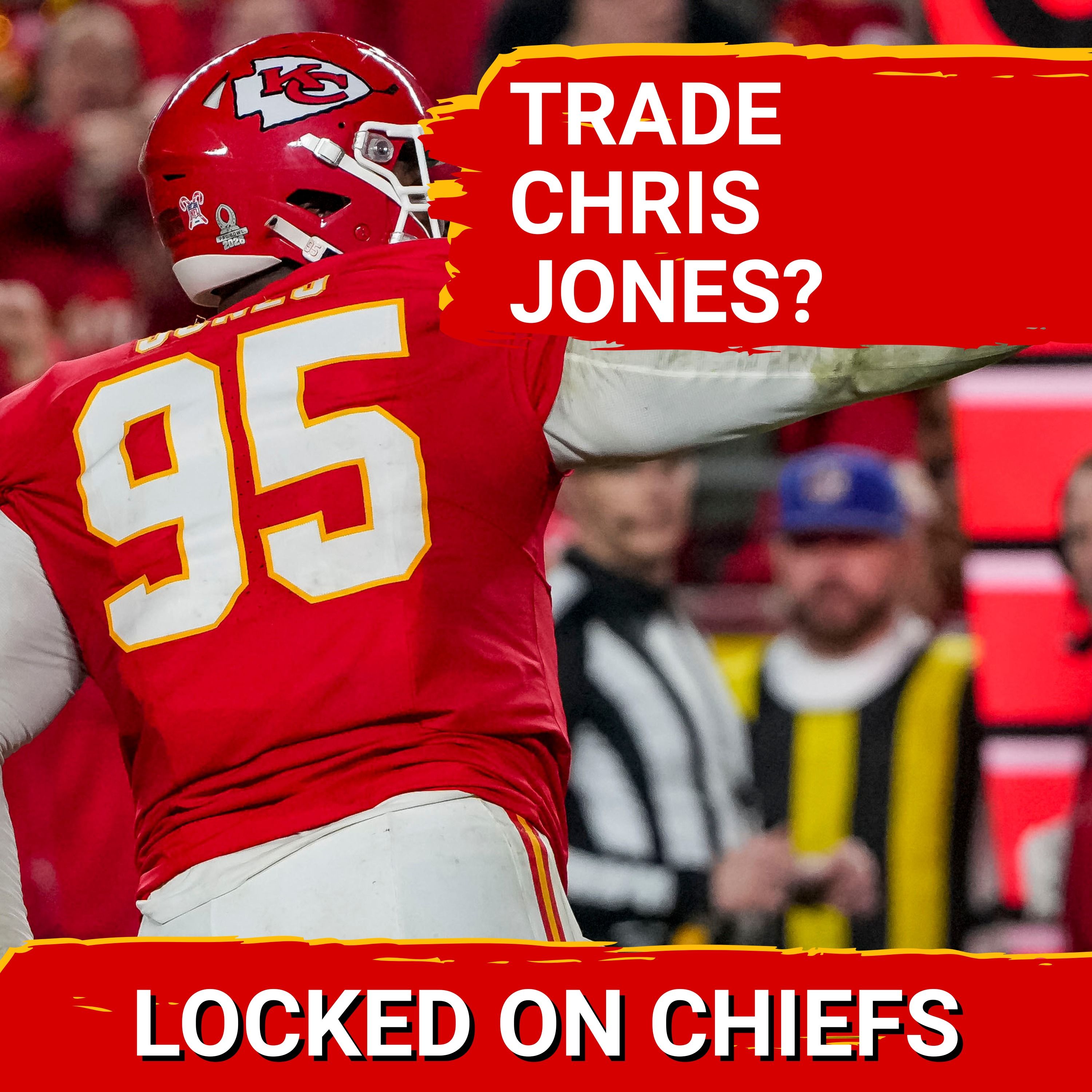 Chiefs Might TRADE Chris Jones—What This MEANS for Kansas City