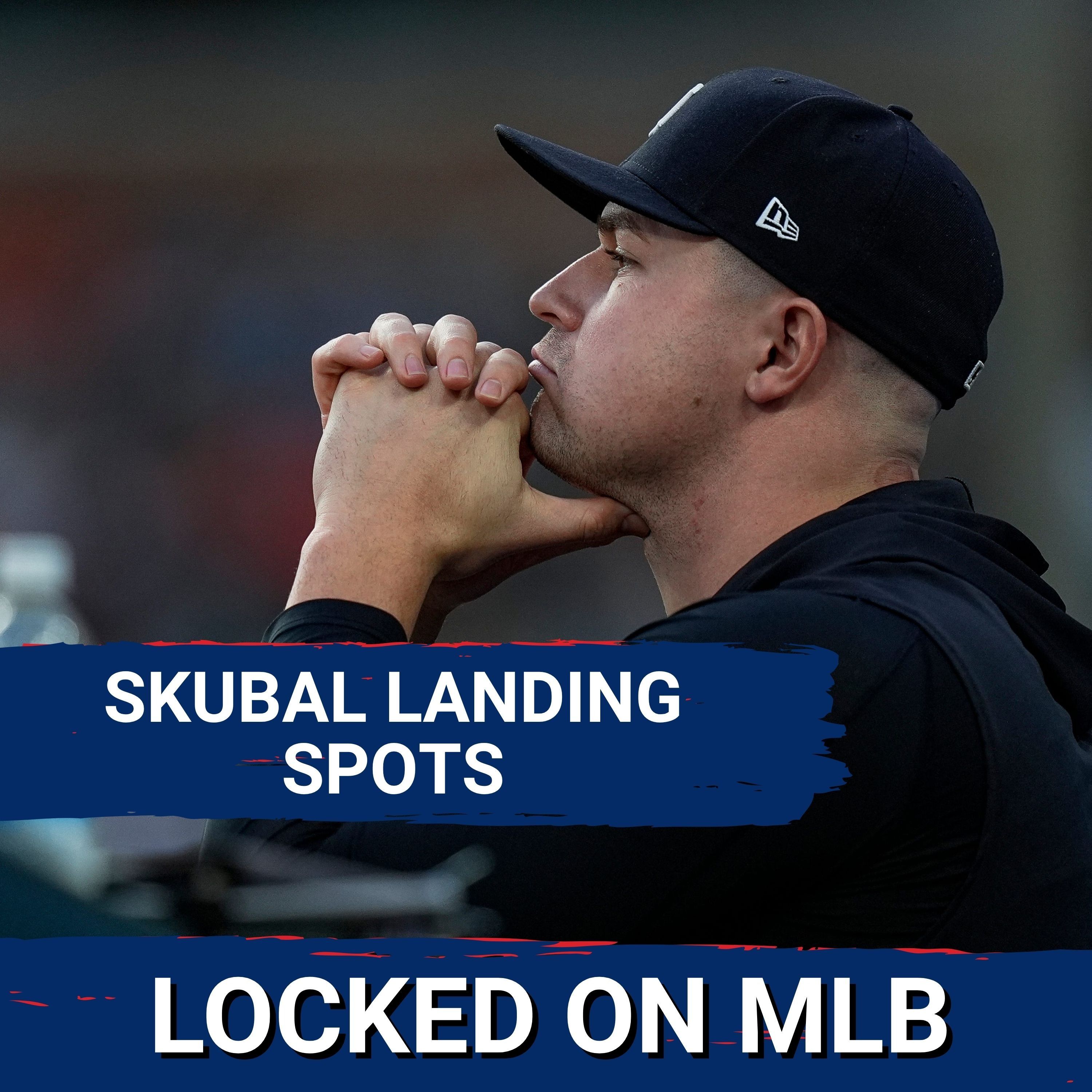 SKUBAL LANDING SPOTS RUMORS - Yankees, Dodgers, Phillies Spark Potential Frenzy—Who Will BET BIG? episode artwork