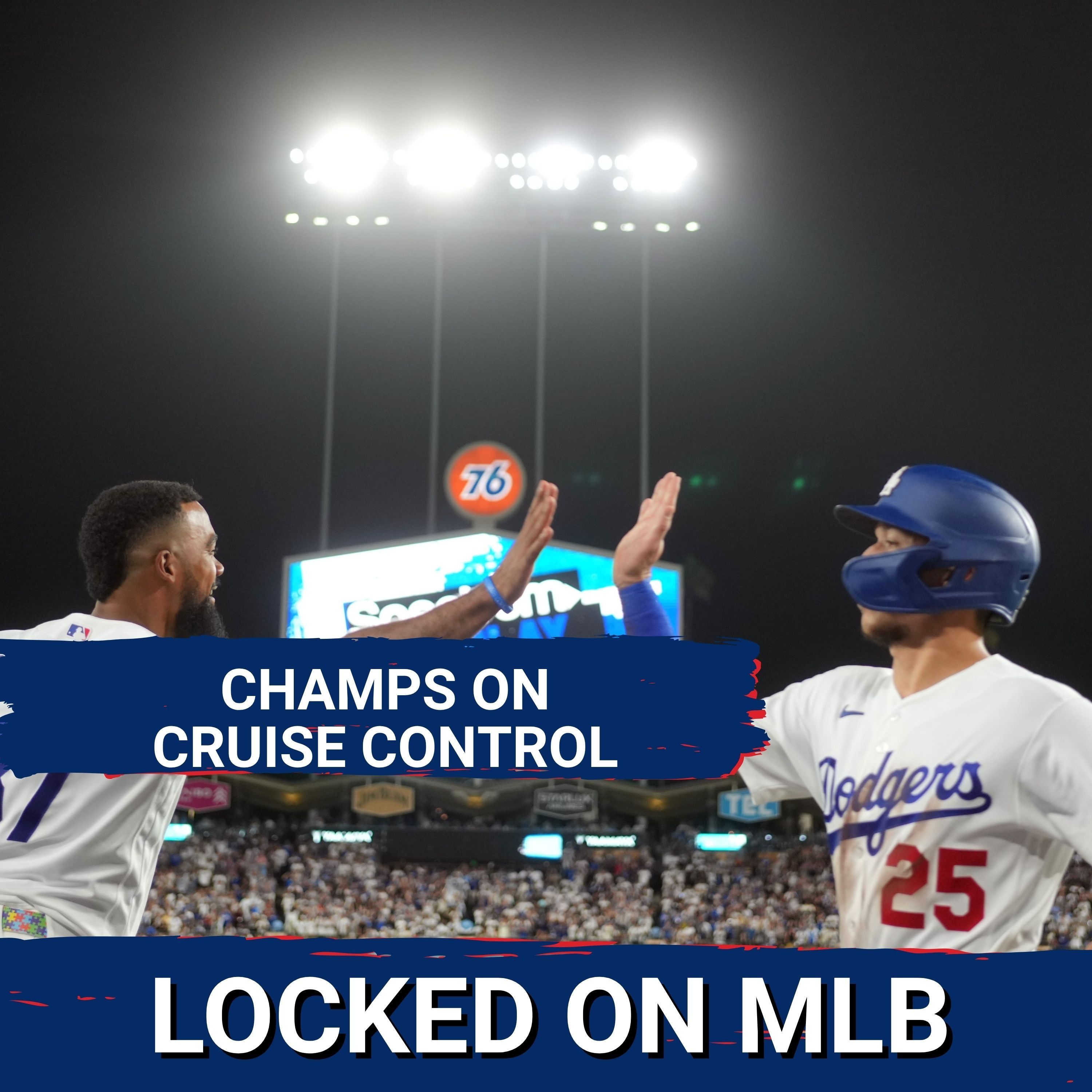 CHAMPS ON CRUISE CONTROL - Dodgers Wait for October While Strange Plays Confuse Umpires episode artwork