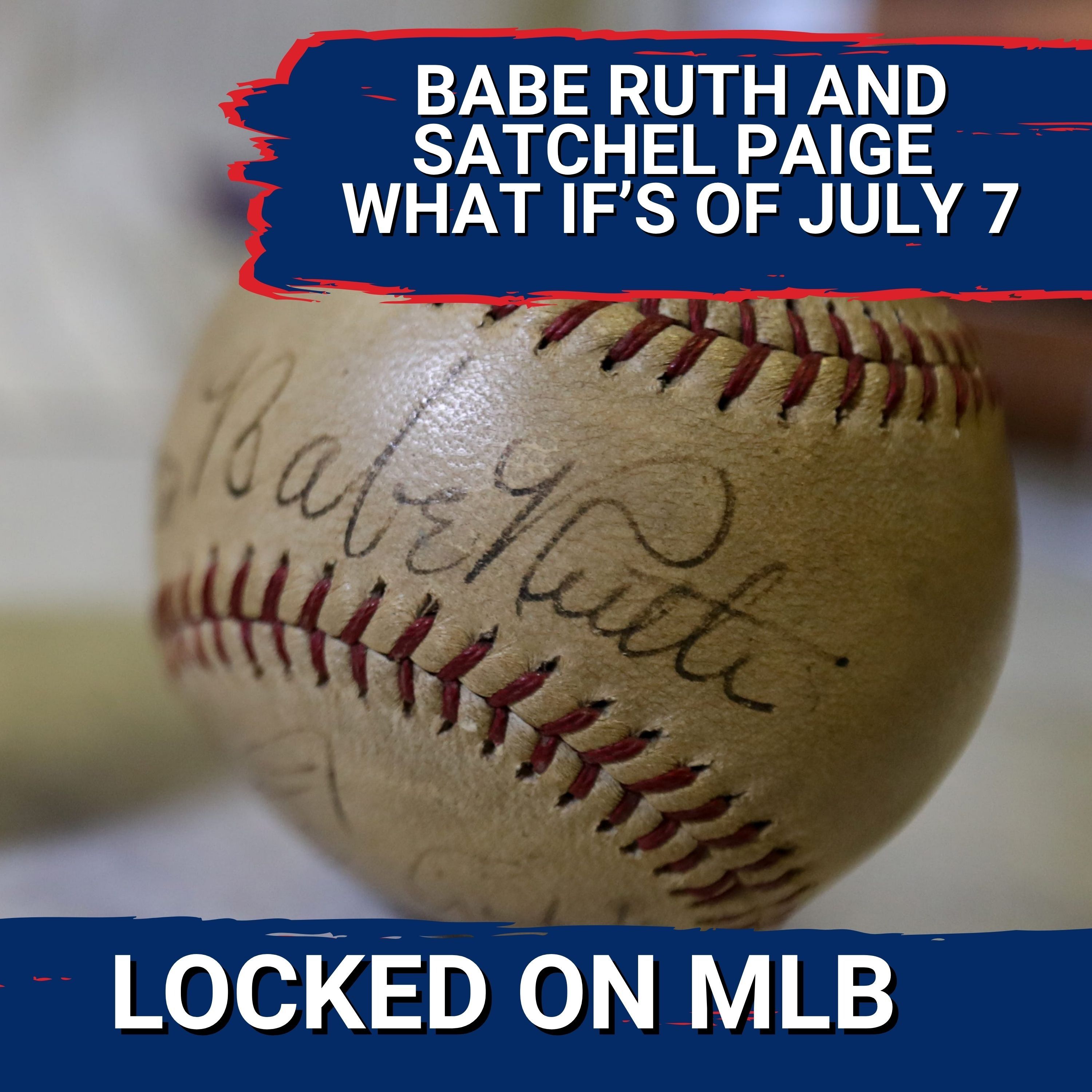 WHAT IF? Babe Ruth with the A's or Reds? Satchel Paige's Prime in MLB?