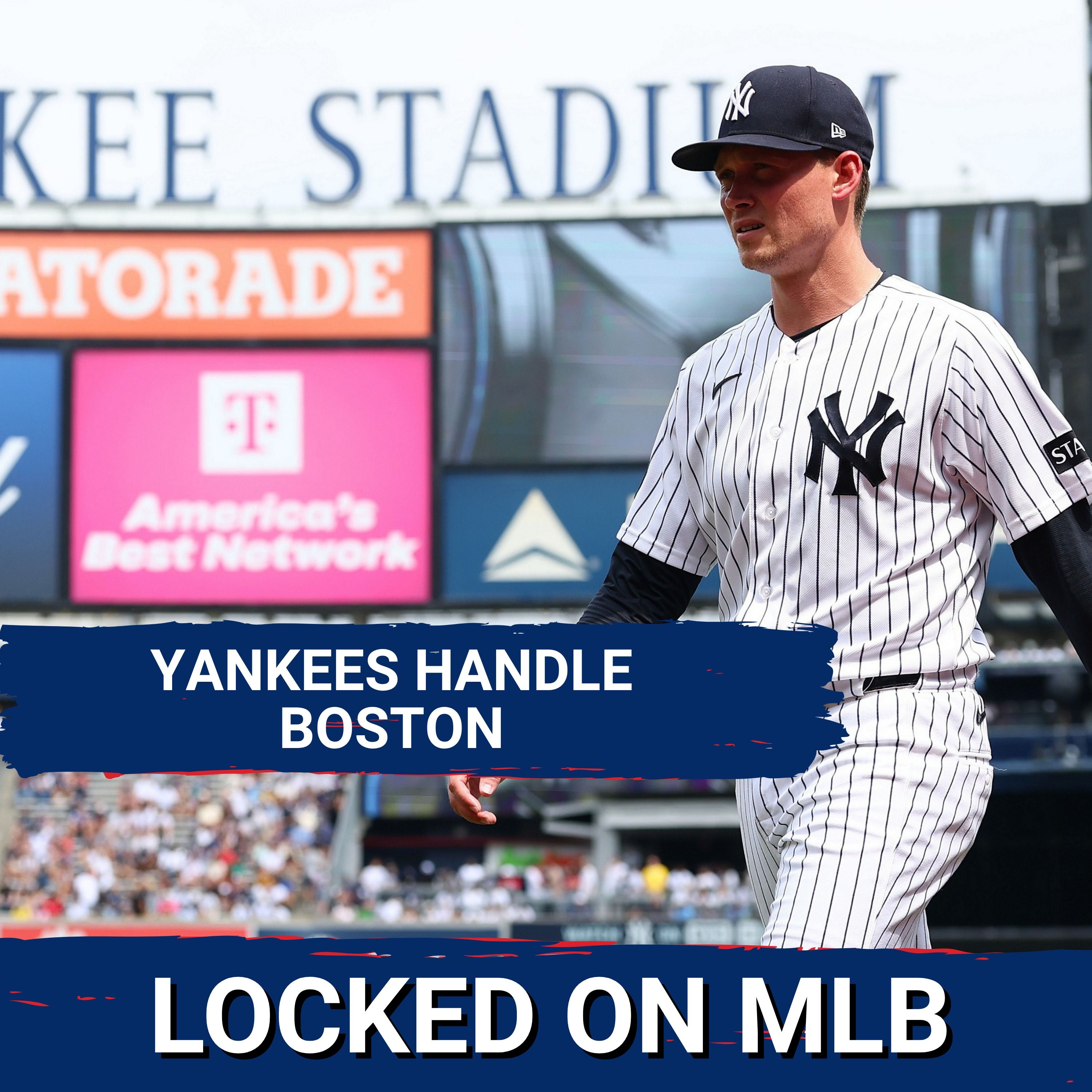 YANKEES HANDLE BOSTON - Strong Weekend Showing Should Silence Critics episode artwork