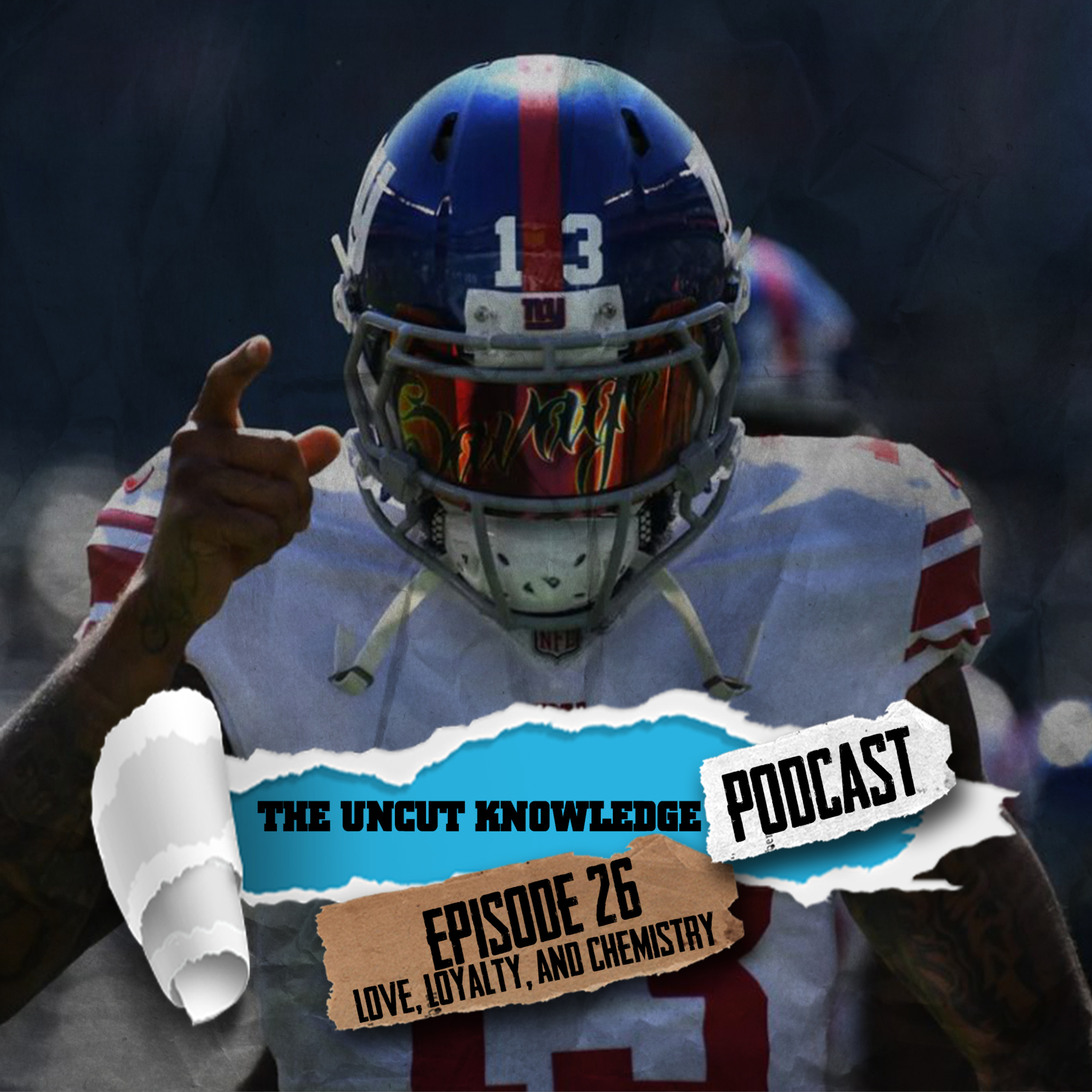 The Uncut Knowledge Podcast - Episode 26 - "Love, Loyalty, and Chemistry" episode artwork