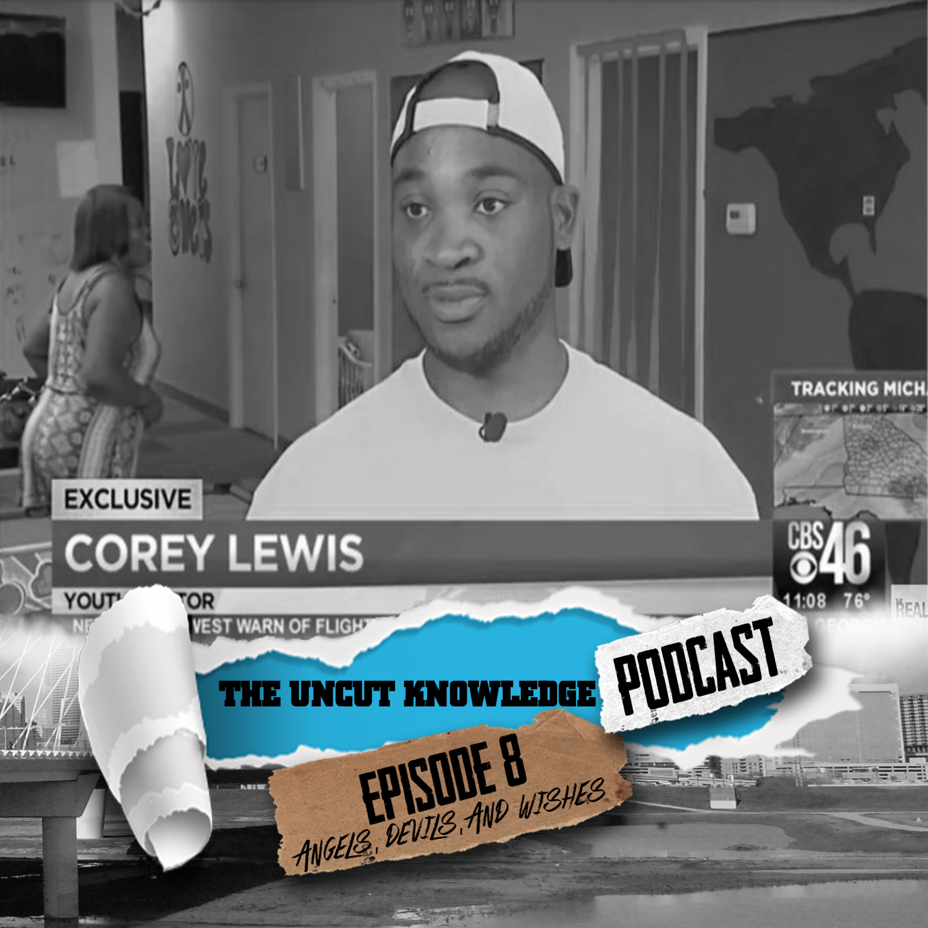 The Uncut Knowledge Podcast - Episode 8 - "Angels, Devils, and Wishes" episode artwork