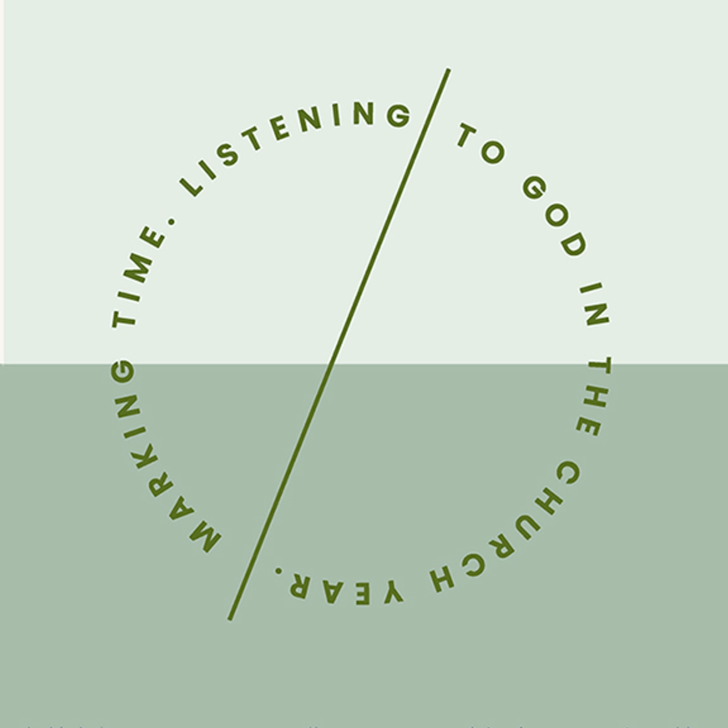 An Invitation to Healing  : Marking Time - Listening to God in the Church Year episode artwork