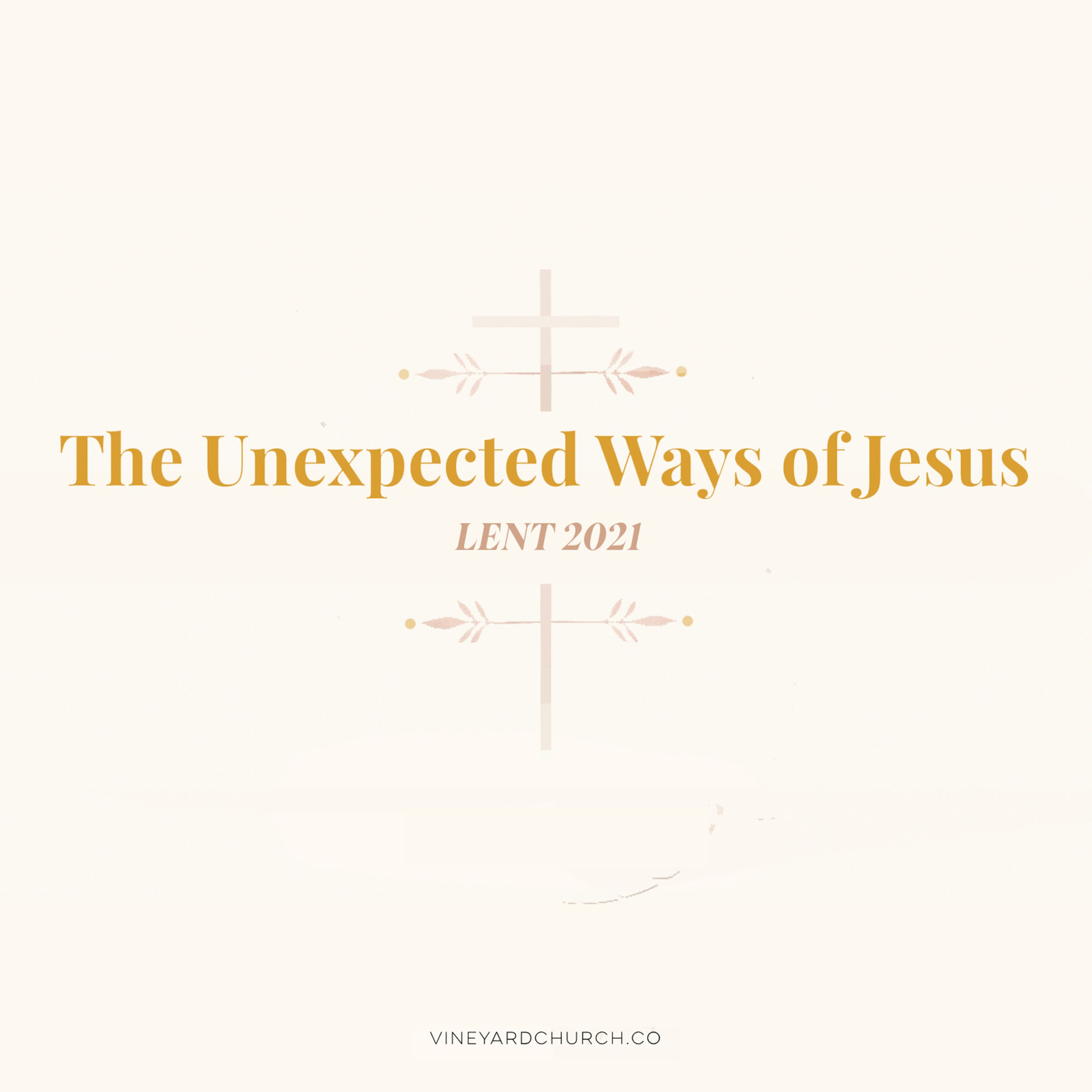 The Unexpected Ways of Jesus