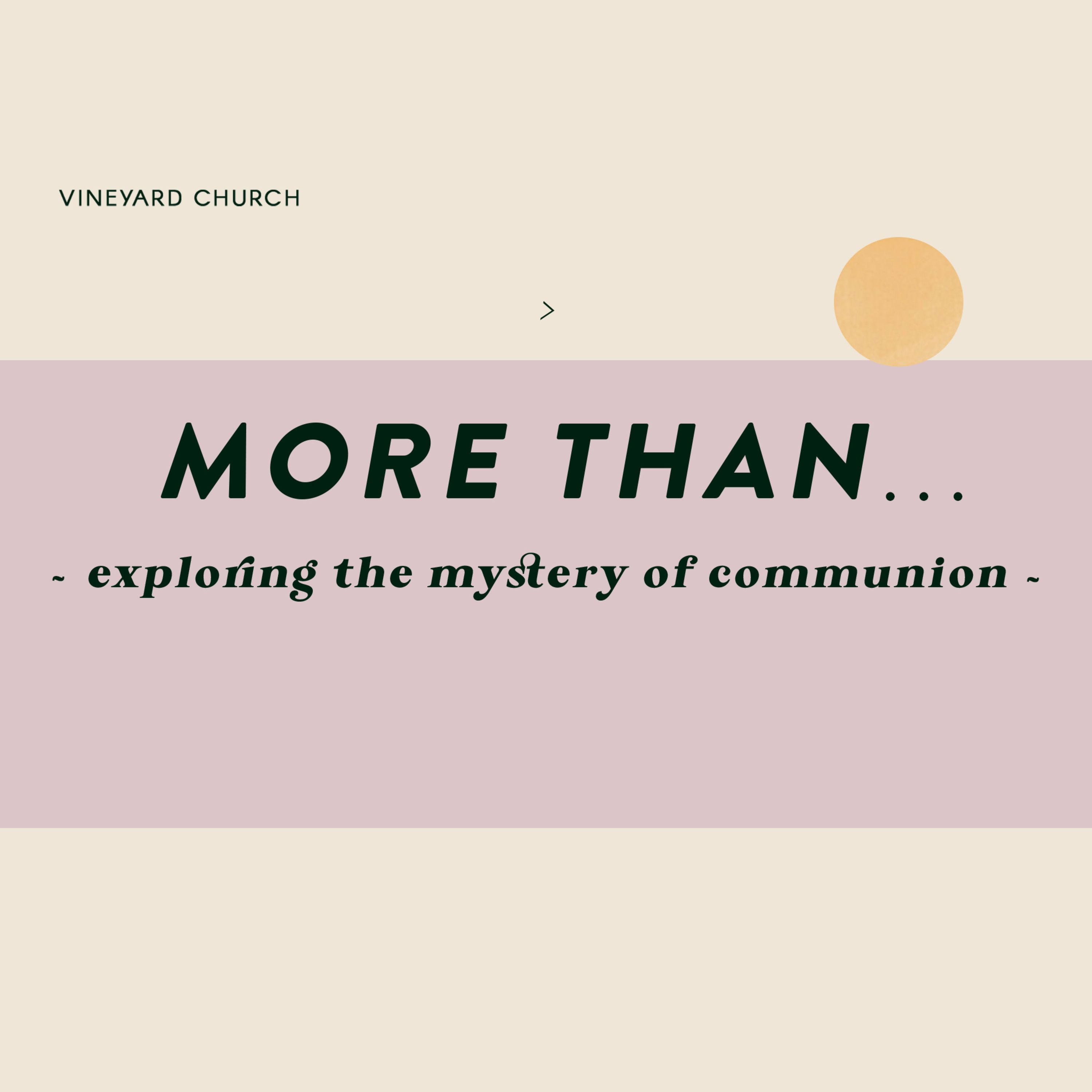 More Than... Exploring the Mystery of Communion: Grace & Presence episode artwork