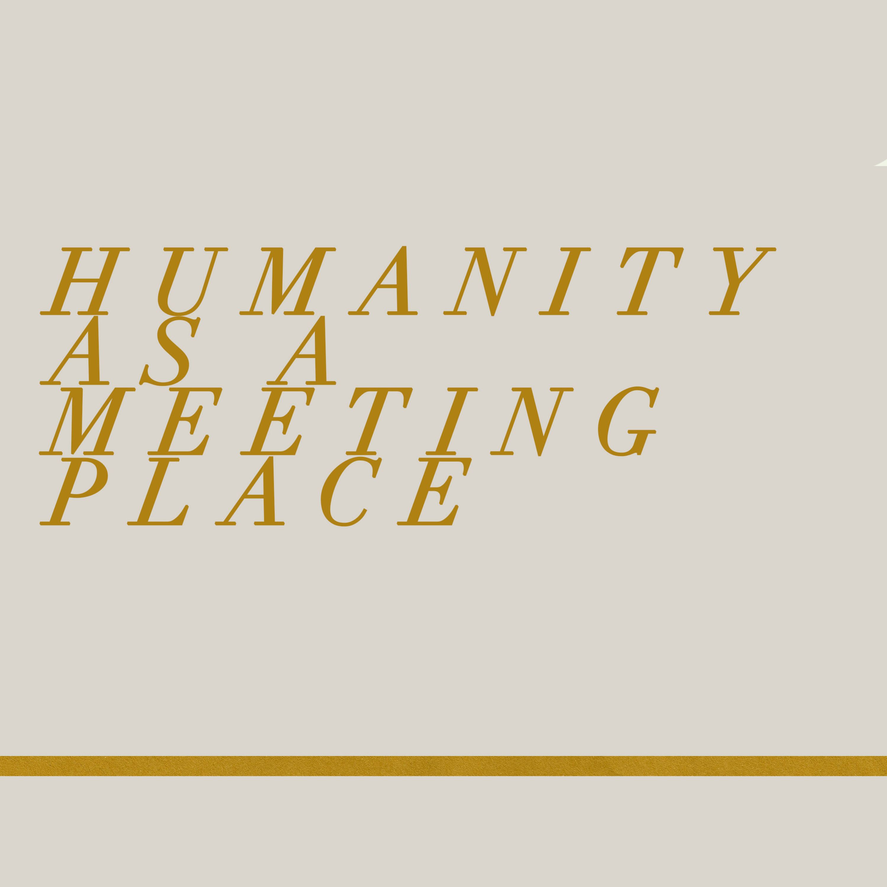 Humanity as a Meeting Place episode artwork