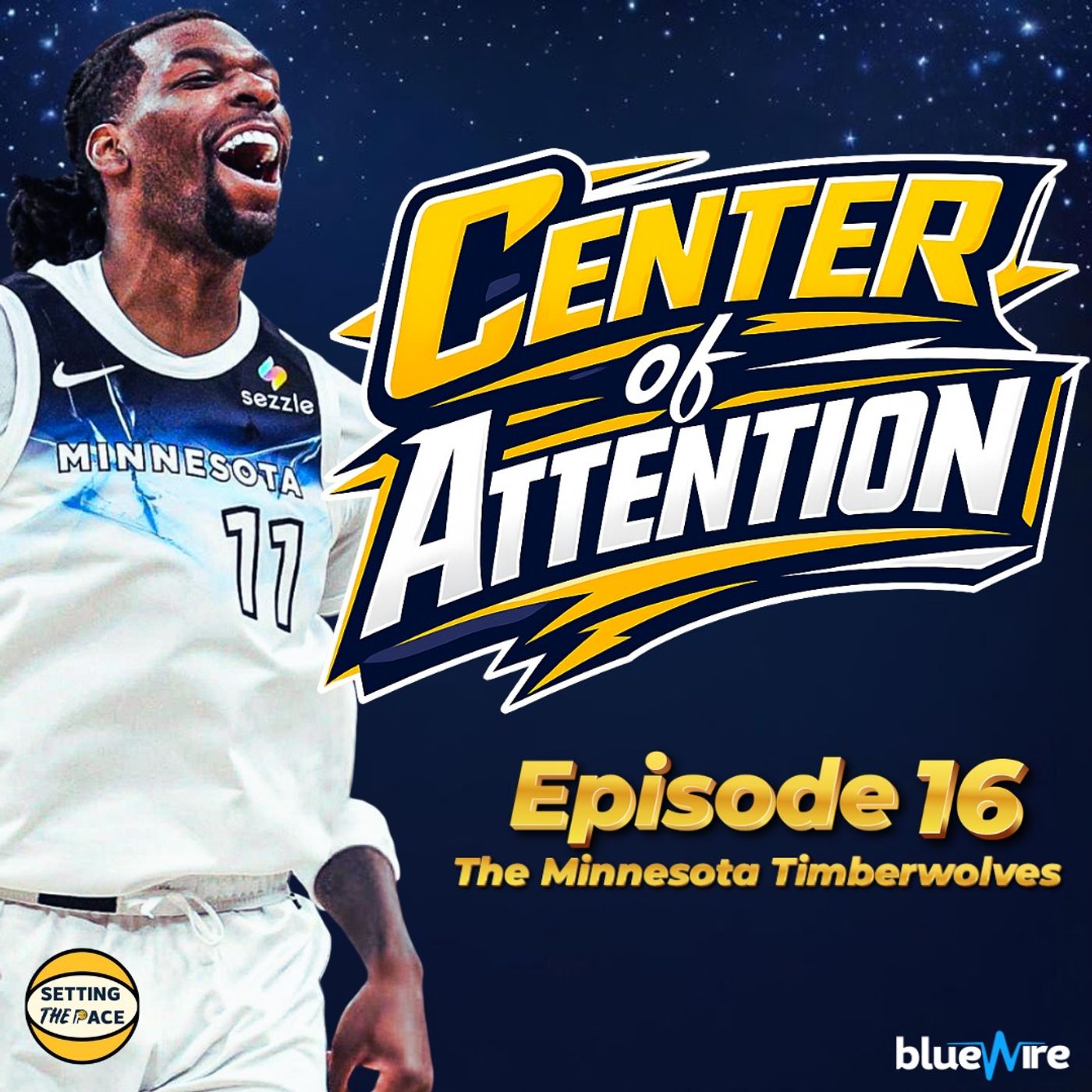 Center of Attention: The Minnesota Timberwolves - A Podcast Miniseries By Setting The Pace