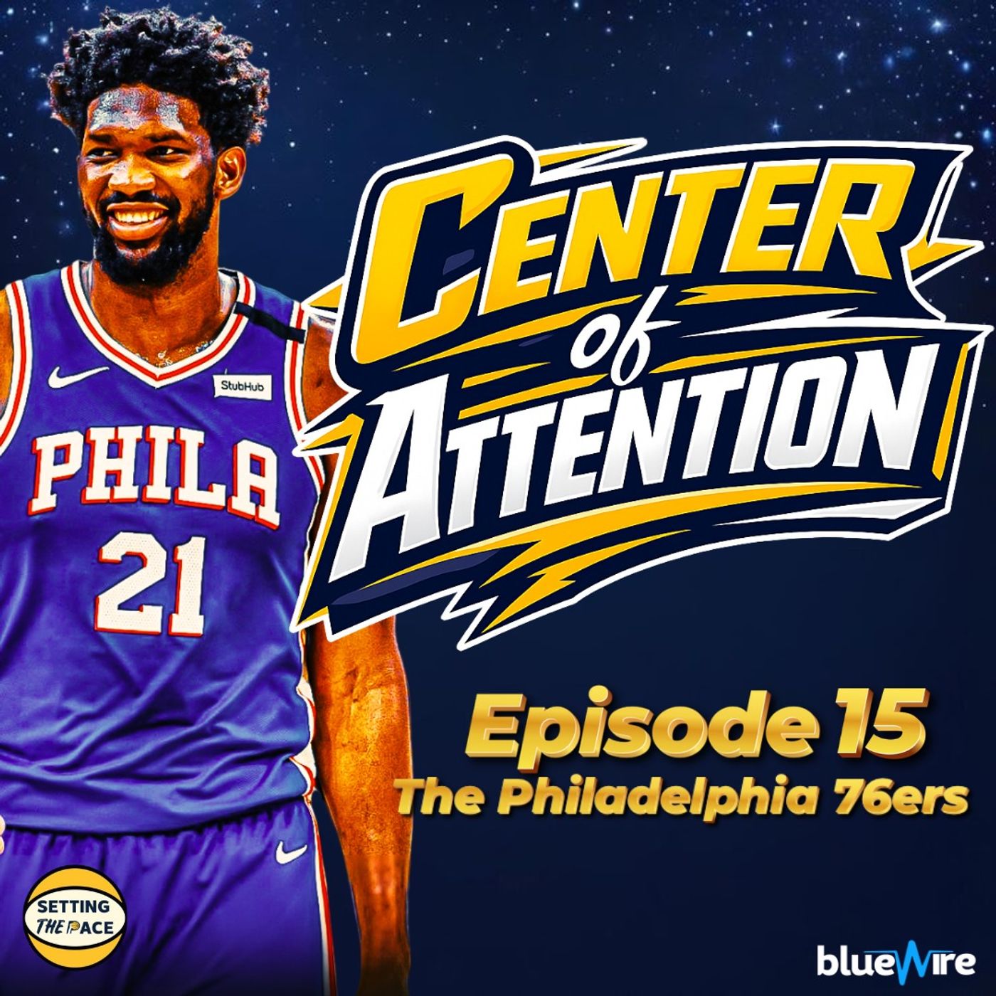 Center of Attention: The Philadelphia 76ers - A Podcast Miniseries By Setting The Pace