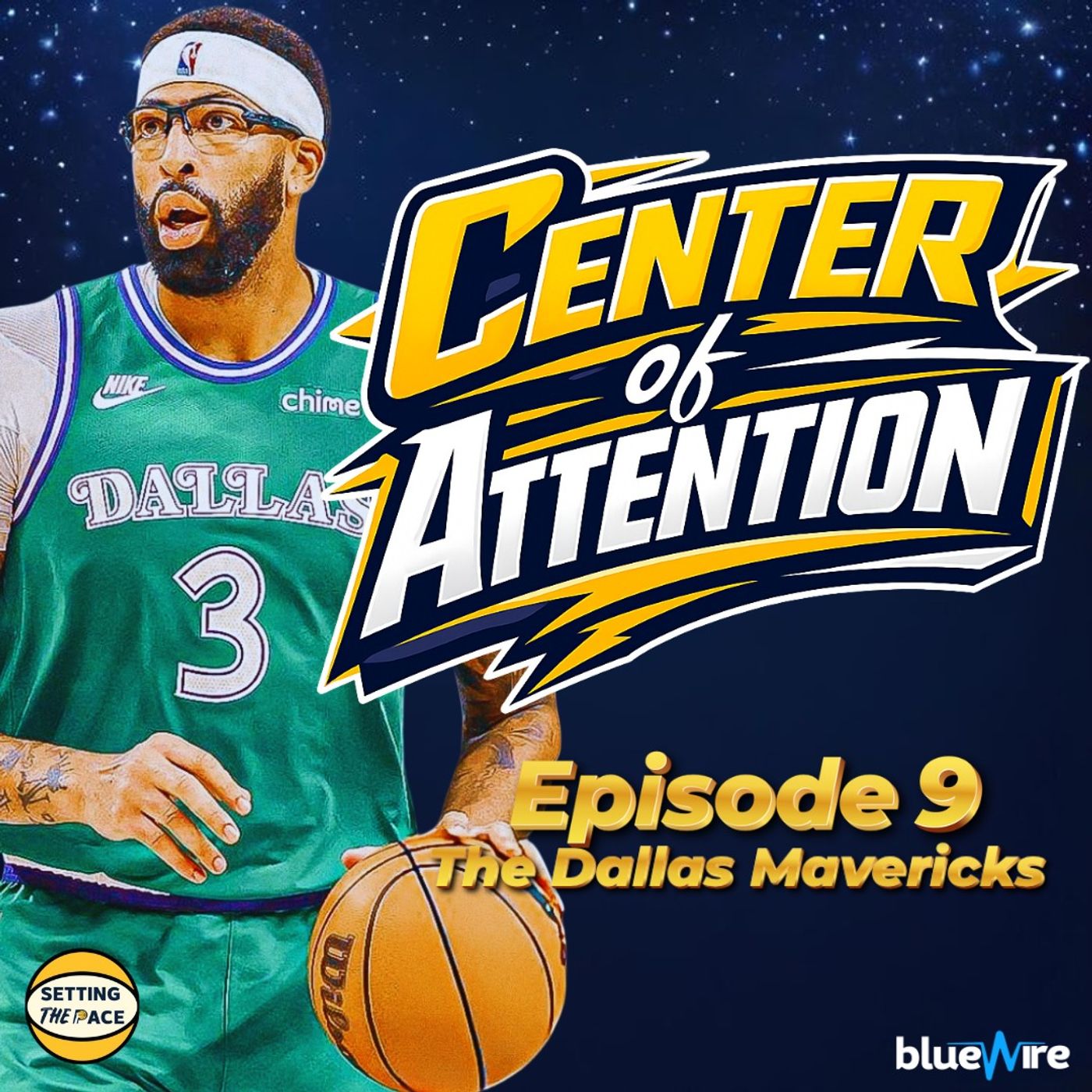 Center of Attention: The Dallas Mavericks - A Podcast Miniseries By Setting The Pace