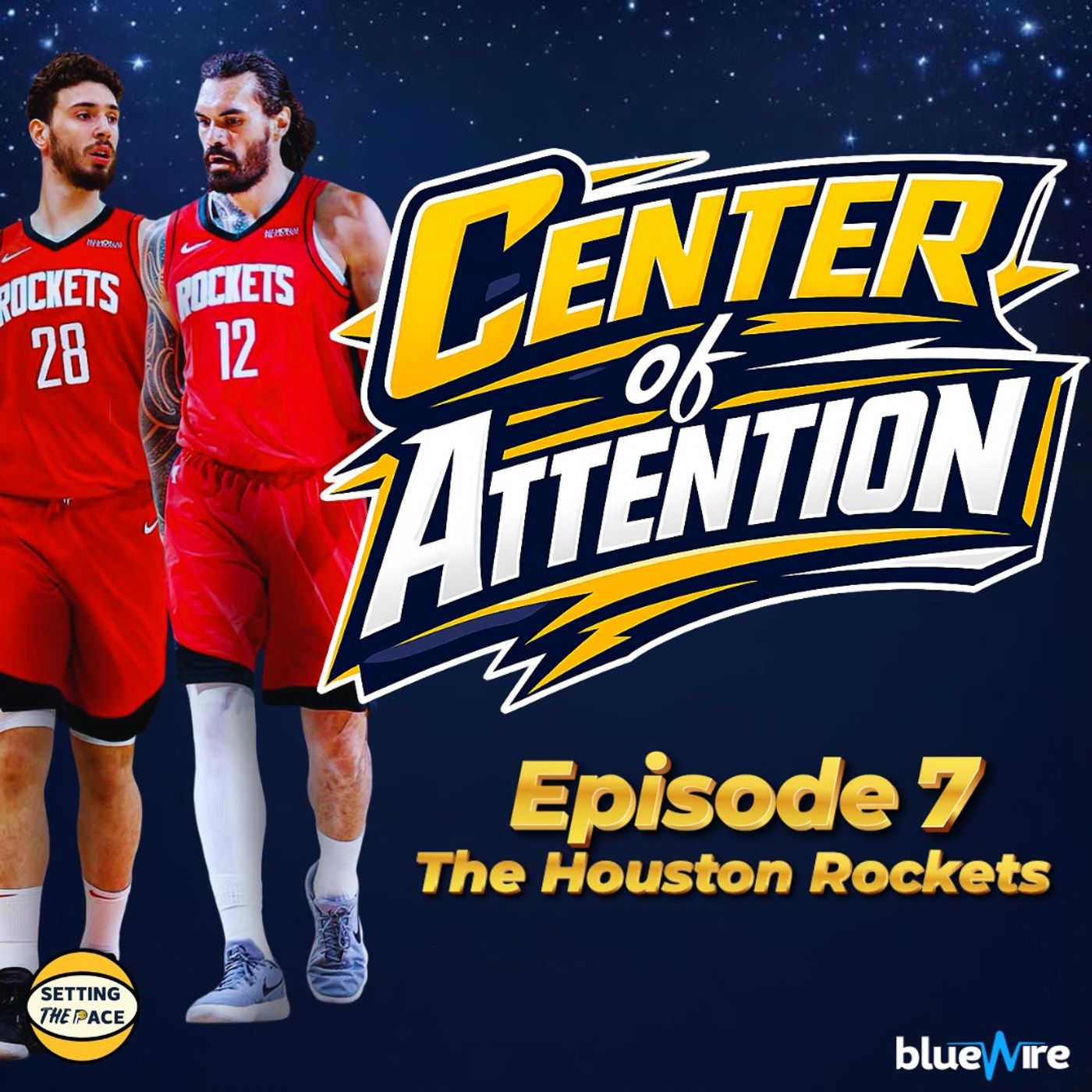 Center of Attention: The Houston Rockets - A Podcast Miniseries By Setting The Pace