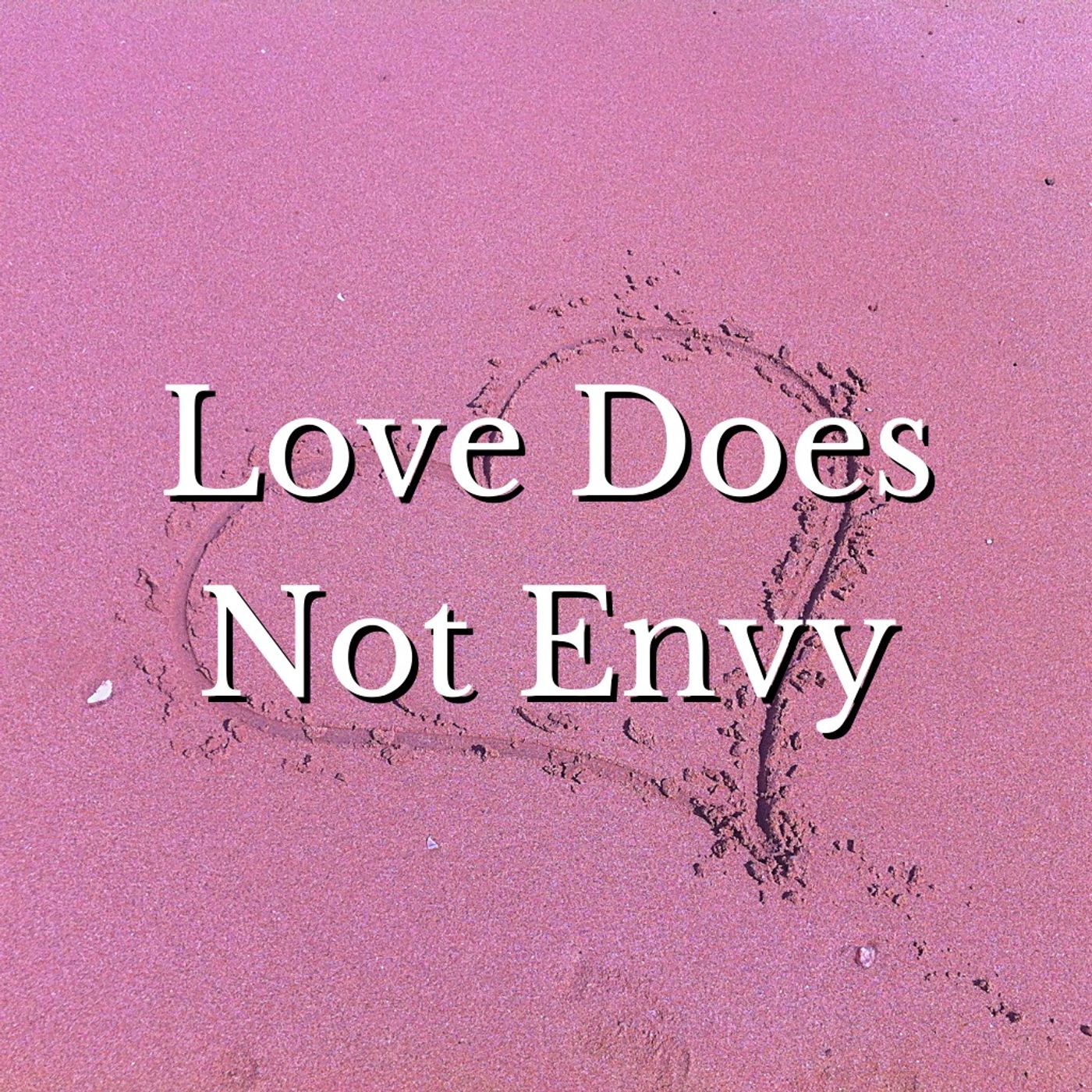 Love Does Not Envy episode artwork