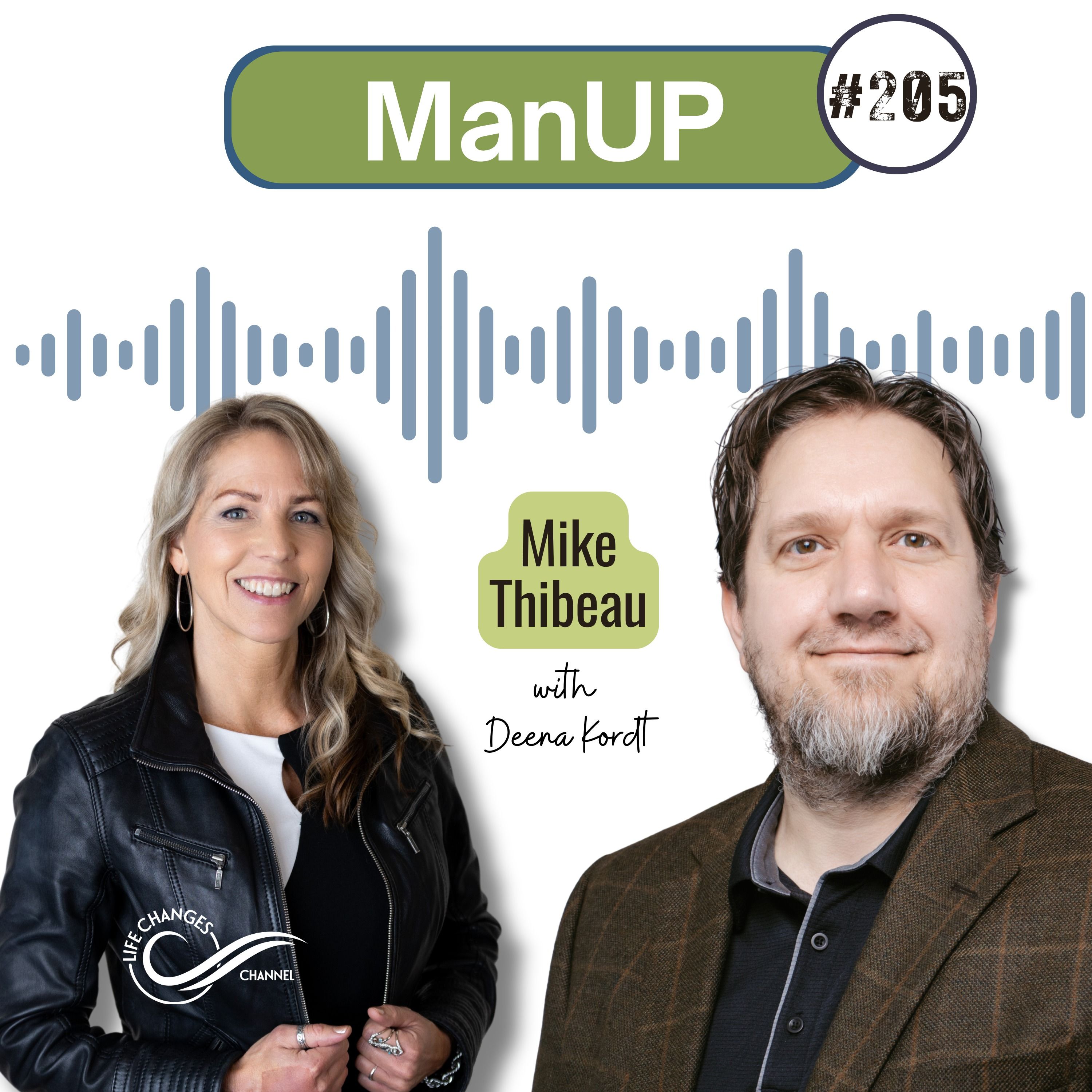 #205 ManUP. With Mike Thibeau