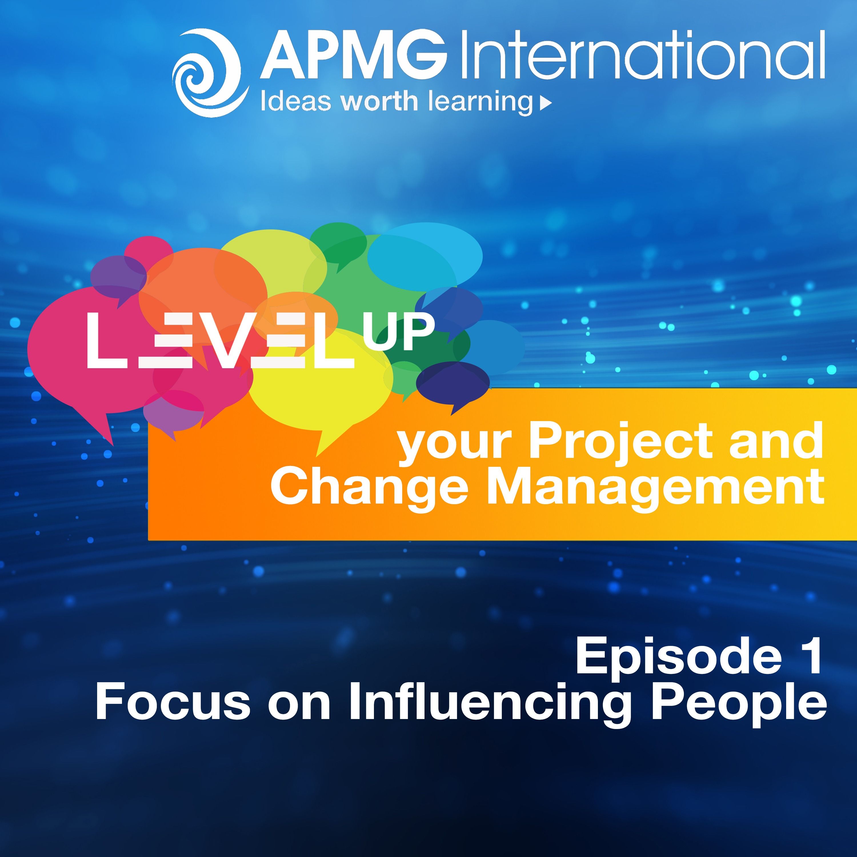 Level Up your Project and Change Management - Focus on influencing people episode artwork