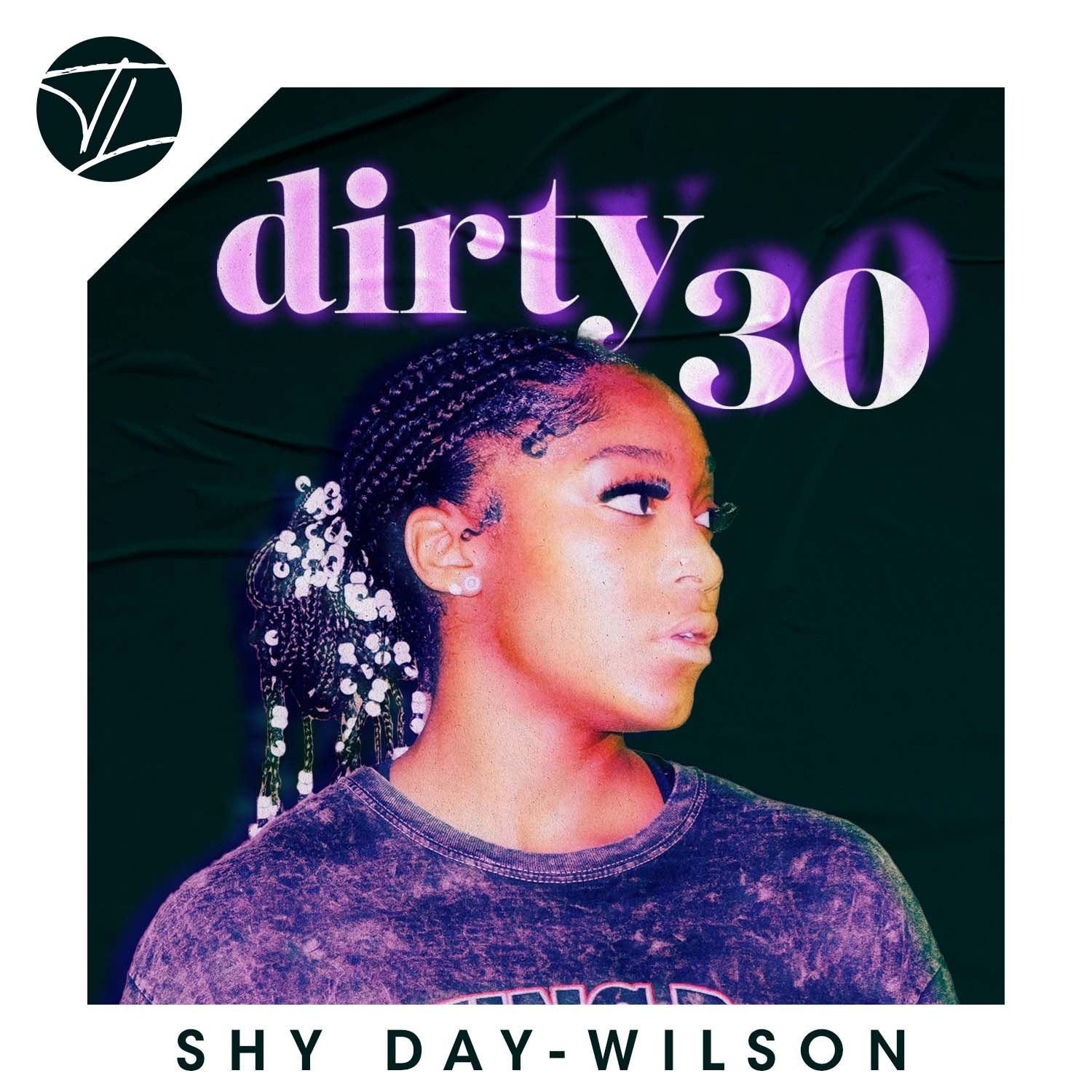 Dirty 30 by Shy Day-Wilson