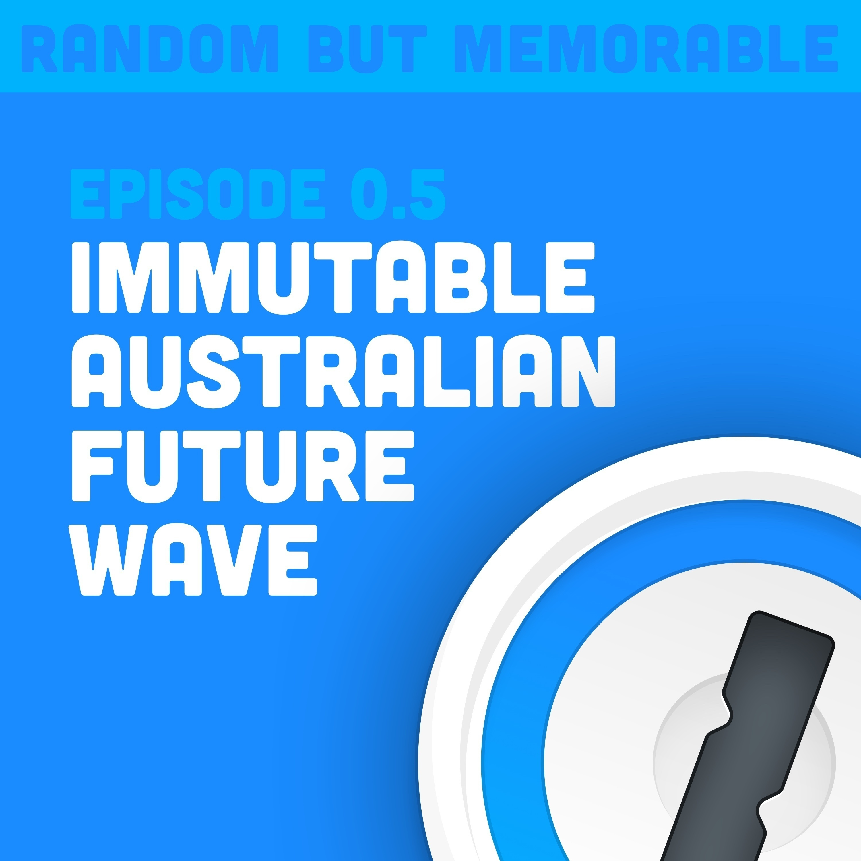 Immutable Australian Future Wave with Troy Hunt