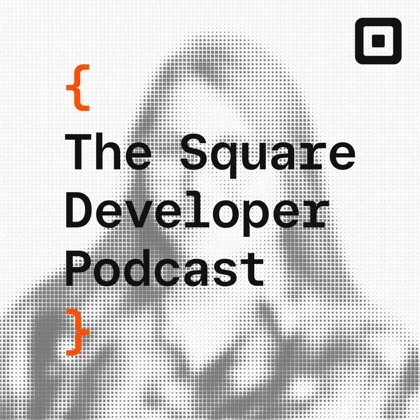 The Square Developer Podcast
